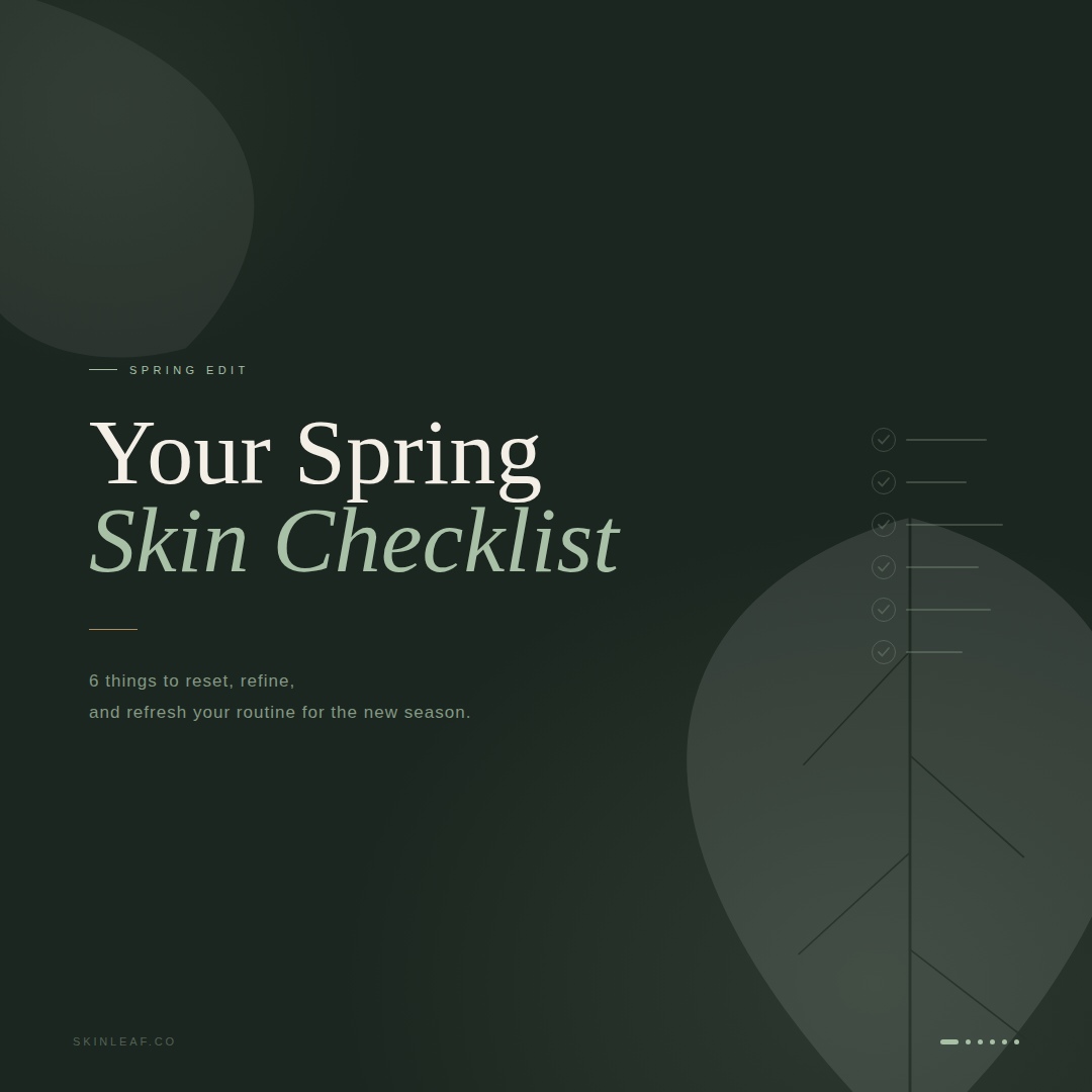 Your skin needs a season change too. 🌿
We made you a checklist. Swipe through, check off, and screenshot the one that hits hardest.
☑️ SPF — every. single. day.
☑️ Swap the heavy cream for a lighter oil
☑️ Add an antioxidant step before SPF
☑️ Edit your routine down to what actually works
☑️ Hydrate from the inside out
Spring is the reset your barrier has been asking for — and it doesn't need 10 steps to get there.
Save this 🔖 and come back to it every morning.
✨ Shop the spring essentials → skinleaf.co
#SkinLeaf #PlantIntelligent #SkincareReset #SpringReset #SkinChecklist #BarrierRepair #SkincareRoutine #GlowFromWithin #SkinLeafCosmetics #CleanBeauty #NaturalSkincare #SpringEdit #SkincareMinimalism #FacialOil #SpringSkincare