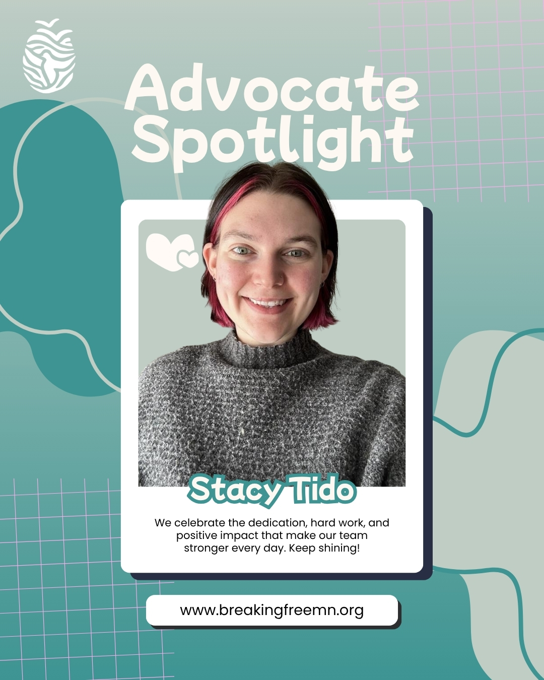 Advocate Spotlight
For our next Advocate Spotlight, we are honored to introduce one of our advocates, Stacy. Advocacy work requires presence, adaptability, and deep care. Advocates walk alongside survivors through uncertainty, offering consistency and support while honoring each person’s autonomy and path forward.
“Being able to see the happiness and safety I can provide for individuals long term, along with the amount of personal growth and strength I can see in survivors.”
This is what confirmed for Stacy that this work is where she is meant to be.
On survivor-centered support:
“Meeting clients where they are at and showing up for them… making sure I pack those extra special touches like cute hair accessories or makeup bags that we get through donation. I feel like that is very human and we all need self-care.”
On what success looks like:
“Being consistent with clients and providing a level of comfort so that clients feel safe and heard. Success can look like a client opening up to you, showing up prepared, taking control of their life, and continuing the work toward their own goals. Each advocate needs to see what success means for that individual and their situation.”
On staying grounded:
“Spending time with friends and family. Taking regular breaks and checking in with myself and how I’m feeling. As well as moving my body in a healthy way through yoga, rock-climbing, and running.”
On what people should better understand:
“Persecuting the survivor for the crimes of the perpetrator will not create a society focused on healing and growth. It will continue to perpetuate a society where survivors are afraid to speak up for fear of being prosecuted.”
And on hope:
“The number of passionate individuals fighting for the safety of survivors. Advocates are working around the clock to provide safe spaces for the care and support that is so deeply needed.”
We are grateful for Stacy and the compassion, intention, and strength she brings to this work every day.
#AdvocateSpotlight #BreakingFreeMN #SurvivorCentered #CommunityCare #EndExploitation #HumanTraffickingPrevention