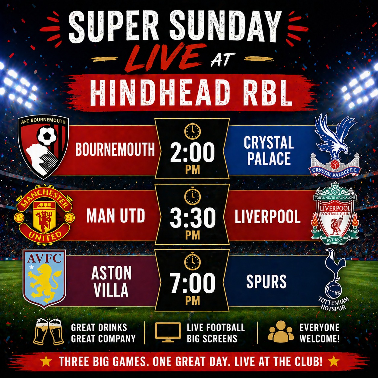 SUPER SUNDAY at Hindhead RBL.
This is what Sundays are made for…
Three huge games, back-to-back, live on the big screens at the club:
Bournemouth v Crystal Palace – 2:00pm
Man Utd v Liverpool – 3:30pm
Aston Villa v Spurs – 7:00pm
Settle in, grab a drink, and make a day of it. Whether you're popping in for one match or staying for all three, there’s no better place to watch it than at Hindhead RBL.
Great football. Great company. Proper atmosphere.
Bring your mates, bring your colours… everyone’s welcome.
#hindheadrbl #hindhead #PremierLeague #livefootball #beaconhill