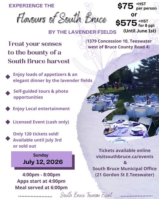 The Flavours of South Bruce will be back to Essentially Lavender this summer on Sunday, July 12, 2026 from 4pm to 8pm. Enjoy a relaxing evening at the lavender farm enjoying appetizers, beverages, music, lavender, dinner and your guests. This year you can purchase individual tickets or a table of 8 to ensure that you are able to sit with your group. Tickets are now available at www.visitsouthbruce.ca/events. Come out and see with the businesses of South Bruce have to offer.
#flavoursofsouthbruce #teeswater #visitsouthbruce #explorethebruce #ruralgardensofgreyandbrucecounties #ontariolavenderassociation #dinnerinthefields #music #appetizers #licencedevent #walkerton #kincardine #wingham #paisley #portelgin #gbbuzz