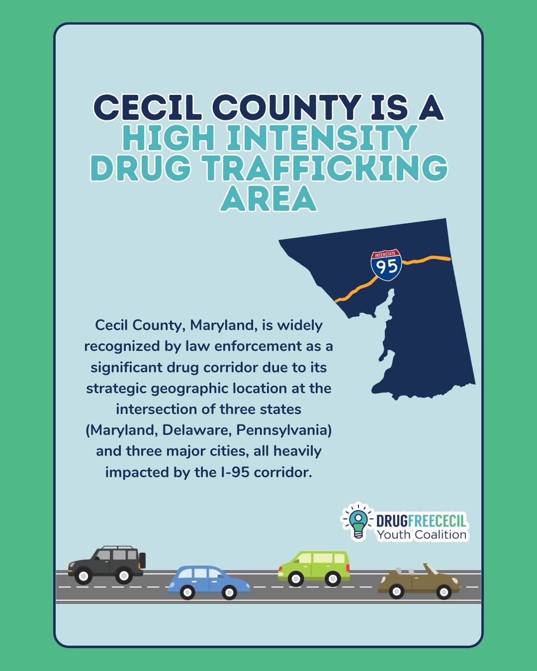 Did you know that Cecil County is a designated as a High Intensity Drug Trafficking Area? The location of Interstate 95 heavily impacts the amount of drug traffic our county sees.
#prevention #dfcyc #drugtraffickingawareness