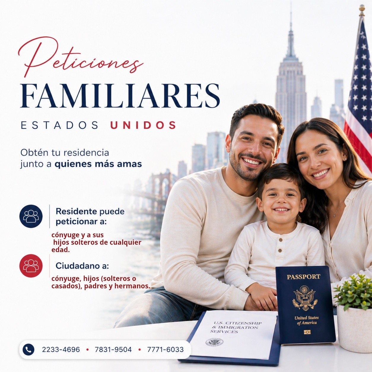 🇺🇸 ¿Quieres llevar a tu familia a Estados Unidos?
Las peticiones familiares permiten que ciudadanos y residentes soliciten a padres, hijos, esposo(a) y otros familiares elegibles.
Empieza tu proceso con asesoría profesional.
📞 Llámanos hoy:
2233-4696 | 7831-9504 | 7771-6033