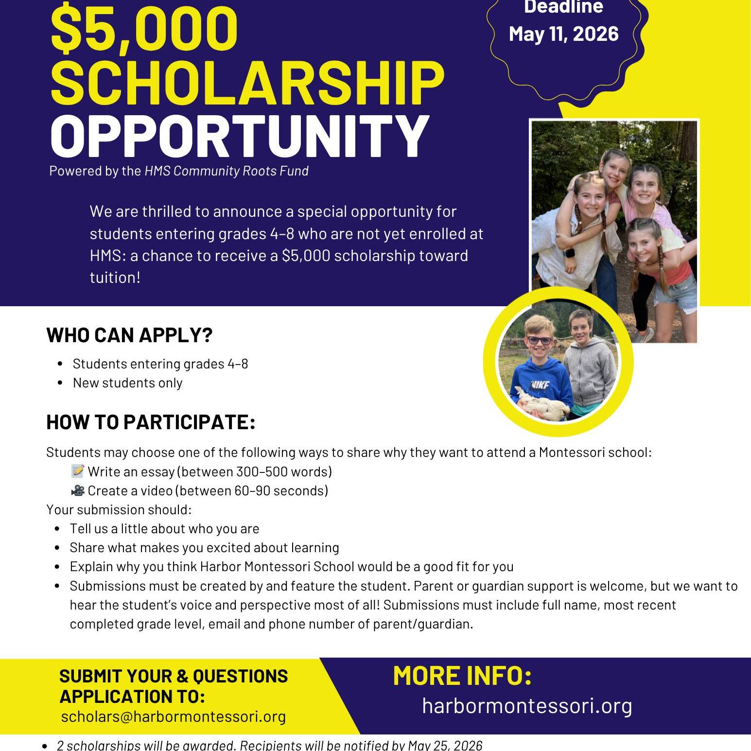 We are excited to share our scholarship opportunity for students entering grades 4-8. To participate, students may either write an essay or create a brief video explaining why they would like to attend HMS. Applications are due May 11, and two scholarships will be awarded May 25.