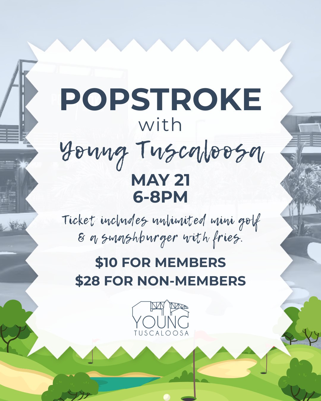 Come play mini golf & grab dinner with us at PopStroke on May 21 from 6-8pm! Tickets include dinner & unlimited mini golf. $10 for members & $28 for non-members. Get tickets today at youngtuscaloosa.com!
#YoungTuscaloosa