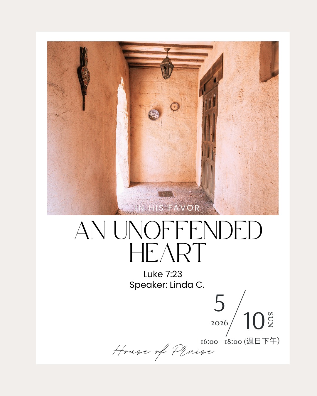 Waiting for the peace that surpasses understanding? When life feels heavy or expectations go unmet, there is a blessing found in staying steady and keeping our hearts open to His plan. Join us this Sunday as we learn how to guard our hearts against offense and remain anchored in trust.
"And blessed is the one who is not offended by me." — Luke 7:23
「凡不因我跌倒的,就有福了。」— 路加福音 7:23
心裡感到委屈或不被理解嗎?當生活不如預期,上帝邀請我們活出一種「不被冒犯」的生命——在安靜與等待中,選擇信任而非憤怒。本週日,讓我們一同學習如何保守心靈的純淨,領受那份不受動搖的平安與福氣!
Event Details | 聚會資訊
Topic | 主題: An Unoffended Heart 一顆不被冒犯的心
Speaker | 講員: Linda Chang
Scripture | 經文: Luke 路加福音 7:23
Date | 日期: May 10 | 5月10日 (This Sunday)
Time | 時間: Sunday at 4 PM | 本週日 下午 4:00
Location | 地點: HOP 2F, No. 128, Kangning Road Section 1, Neihu Dist., Taipei
(台北市內湖區康寧路一段 128 號 2 樓)
Online Stream | 線上直播:https://www.youtube.com/watch?v=x8XXavrcqZs
#Luke7 #UnoffendedHeart #Faith #Peace #HOPChurch #TaipeiChurch #Bilingual #路加福音 #不被冒犯的心 #內湖 #台北教會 #雙語