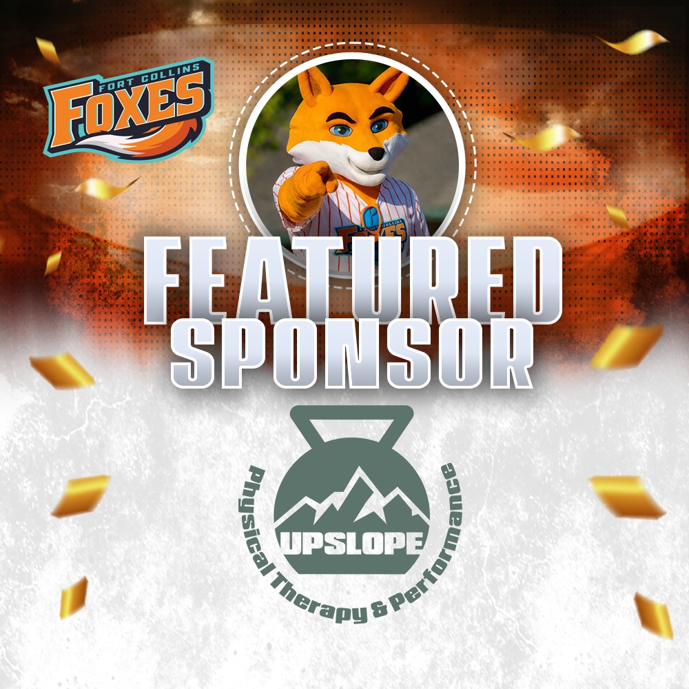Weโre excited to welcome UpSlope Physical Therapy back as a proud partner of the Fort Collins Foxes! UpSlope plays a huge role in helping keep our players healthy, strong, and performing at their best all summer long. From injury prevention and recovery to strength training, mobility work, and personalized physical therapy programs, their team provides outstanding care for athletes of all levels. Their commitment to athlete development and the Northern Colorado community makes them an incredible part of the Foxes family.
Thank you to the entire team at UpSlope Physical Therapy for your continued support of Foxes baseball!
#focofoxes // #focobaseball