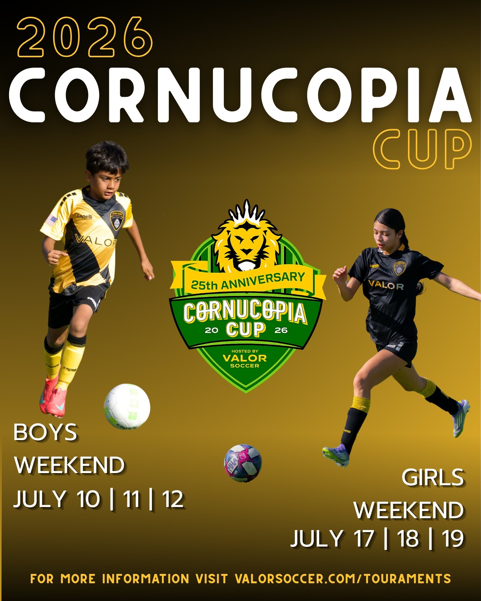 New teams are forming and summer planning is right around the corner.
Don't forget to lock in your tournament schedule, including the 25th Anniversary of the Cornucopia Cup this July.
Boys Weekend: July 10-12
Girls Weekend: July 17-19
Be part of a tournament that has been a summer staple for 25 years. #CornucopiaCup #SummerTournament #WeAreValor
For more information or to register, click the link in our bio