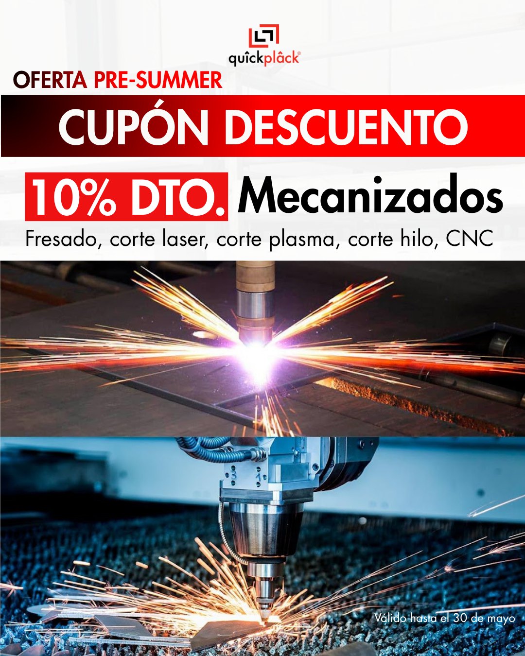 ¿BUSCAS UN CORTE PERFECTO? LO TENEMOS (Y CON DESCUENTO) 🛠️✨
No detengas tu producción. En Quickplack activamos un 10% de DESCUENTO en toda nuestra área de mecanizados para que tus proyectos no pierdan calidad ni presupuesto.
📍 Corte Láser | Plasma | CNC | Fresado
Consigue piezas exactas con la garantía de rapidez y profesionalidad que nos caracteriza.
🗓️ Válido solo hasta el 30 de mayo.
¡Haz que cada milímetro cuente! Consulta disponibilidad y plazos por mensaje directo. 👇