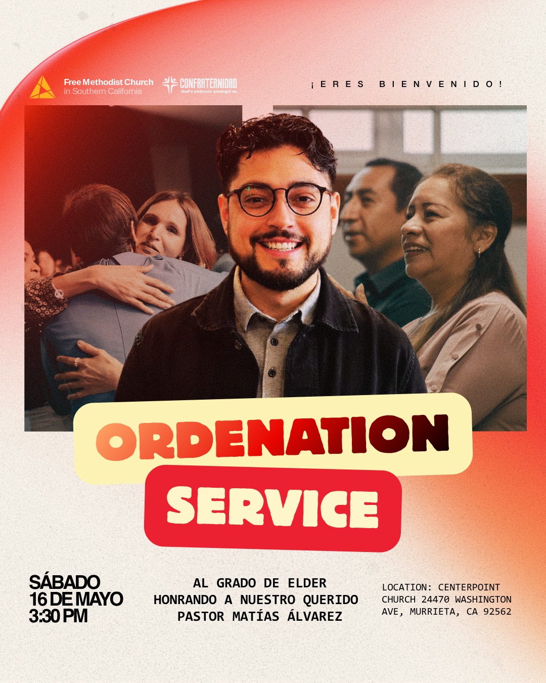Este sábado queremos invitarles a acompañarnos en un momento profundamente especial y significativo en la vida y ministerio de nuestro querido Pastor Matías Álvarez.
Durante la Conferencia Anual 2026 de la Free Methodist Church Southern California — “Sent Together” — nuestro pastor estará siendo ordenado al grado de Elder, en reconocimiento a su llamado, fidelidad, servicio y compromiso con la obra de Dios.
Como Confraternidad Cristiana, celebramos con alegría este importante paso ministerial y agradecemos al Señor por todo lo que continúa haciendo a través de su vida y liderazgo.
📍 LOCATION
Centerpoint Church
24470 Washington Ave, Murrieta, CA 92562
📅 Este sábado 16 de mayo
🕞 3:30 PM
Creemos que será una hermosa ceremonia llena de honra, gratitud y presencia de Dios.
¡Nos encantaría que pudieran acompañarnos!
—
This Saturday, we invite you to join us for a deeply special and meaningful moment in the life and ministry of our beloved Pastor Matías Álvarez.
During the 2026 Free Methodist Church Southern California Annual Conference — “Sent Together” — our pastor will be ordained to the rank of Elder, recognizing his calling, faithfulness, service, and commitment to the work of God.
As Confraternidad Cristiana, we joyfully celebrate this important ministry milestone and thank God for all He continues to do through his life and leadership.
📍 LOCATION
Centerpoint Church
24470 Washington Ave, Murrieta, CA 92562
📅 This Saturday, May 16
🕞 3:30 PM
We believe this will be a beautiful ceremony filled with honor, gratitude, and the presence of God.
We would love for you to join us!
