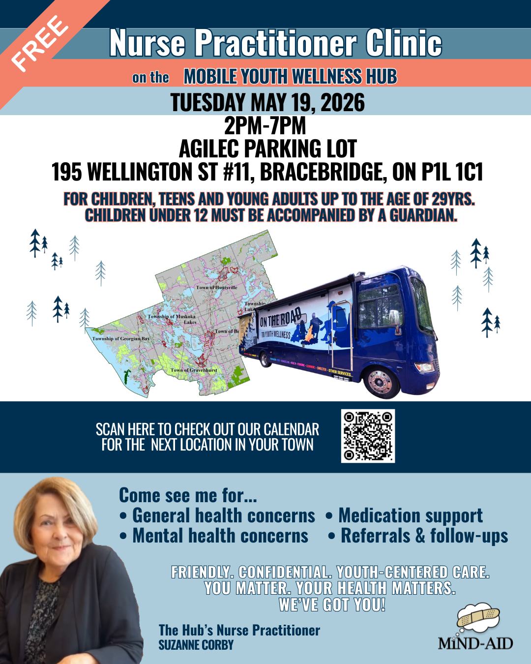 If you don’t have access to Primary Care (a doctor or nurse practitioner), come by the free walk-in wellness clinic on Tuesday, May 19 from 2pm- 7pm at the Agilec parking lot in Bracebridge (195 Wellington St).
This is an OPEN visit for any young person 29 and under (12 and under need to have a parent with them) to swing by and say hello to Suzanne, the Mobile Hub’s very own Nurse Practitioner. Come hang out with the team and learn about what the Hub has to offer.
We have snacks, games, crafts, and activities. The Hub acts as One Right Door to mental health services, a nurse practitioner, food security, financial and victim support, employment and financial assistance, and much more.
Come by and say hello! 👋
We are always happy to see you!