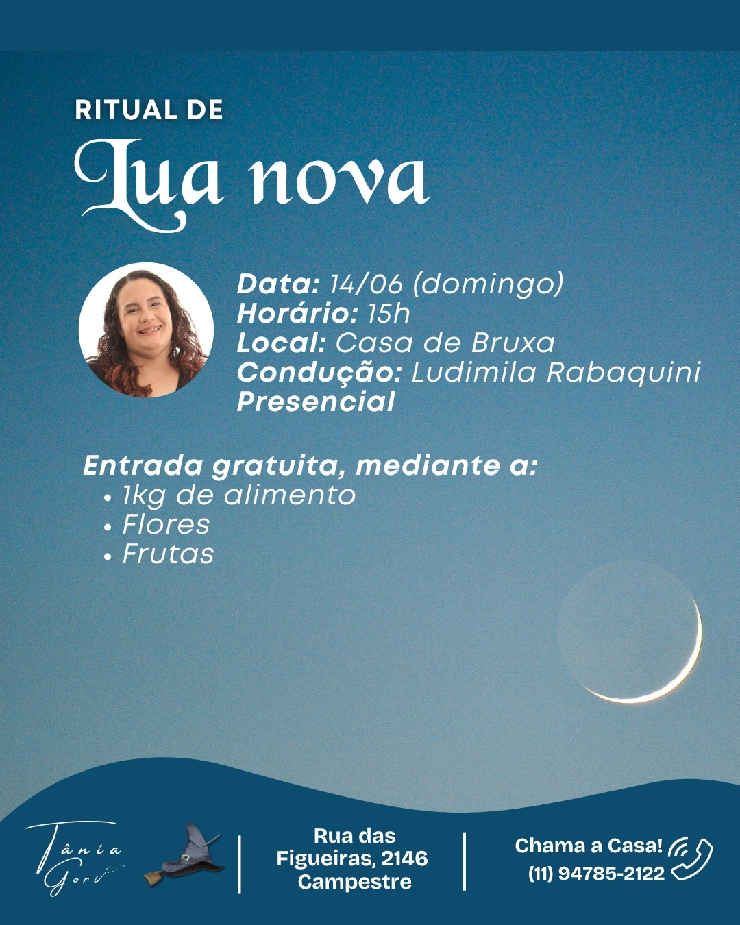 A Lua Nova abre os portais do recomeço, da renovação e das novas possibilidades.
Um momento sagrado para silenciar a mente, fortalecer intenções e plantar os sonhos que desejamos ver florescer.
Venha participar deste ritual especial de conexão, acolhimento e magia, permitindo que a energia lunar ilumine seus caminhos e fortaleça seus propósitos para este novo ciclo.
Entrada gratuita mediante a doação de 1kg de alimento, flores ou frutas.
📞 Para mais informações, chama a casa: (11) 94785-2122
#LuaNova #RitualDeLuaNova #CasaDeBruxa #MagiaLunar #Espiritualidade