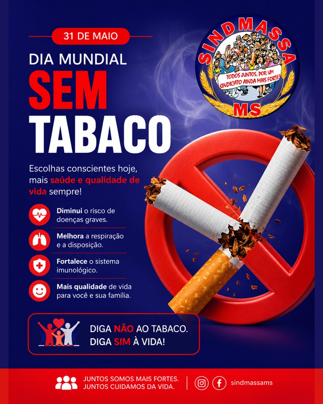 🚭 Cuidar da saúde é um compromisso diário com a vida!
Neste Dia Mundial Sem Tabaco, reforçamos a importância de escolhas conscientes para garantir mais saúde, qualidade de vida e bem-estar para todos. Dizer não ao cigarro é proteger o presente e construir um futuro melhor para você e sua família. ❤️💙
Mais saúde.
Mais disposição.
Mais vida!
Diga NÃO ao tabaco.
Diga SIM à vida!
#DiaMundialSemTabaco #31DeMaio #Saúde #QualidadeDeVida #VidaSemTabaco #SindmassaMS #Conscientização #SaúdeEmPrimeiroLugar