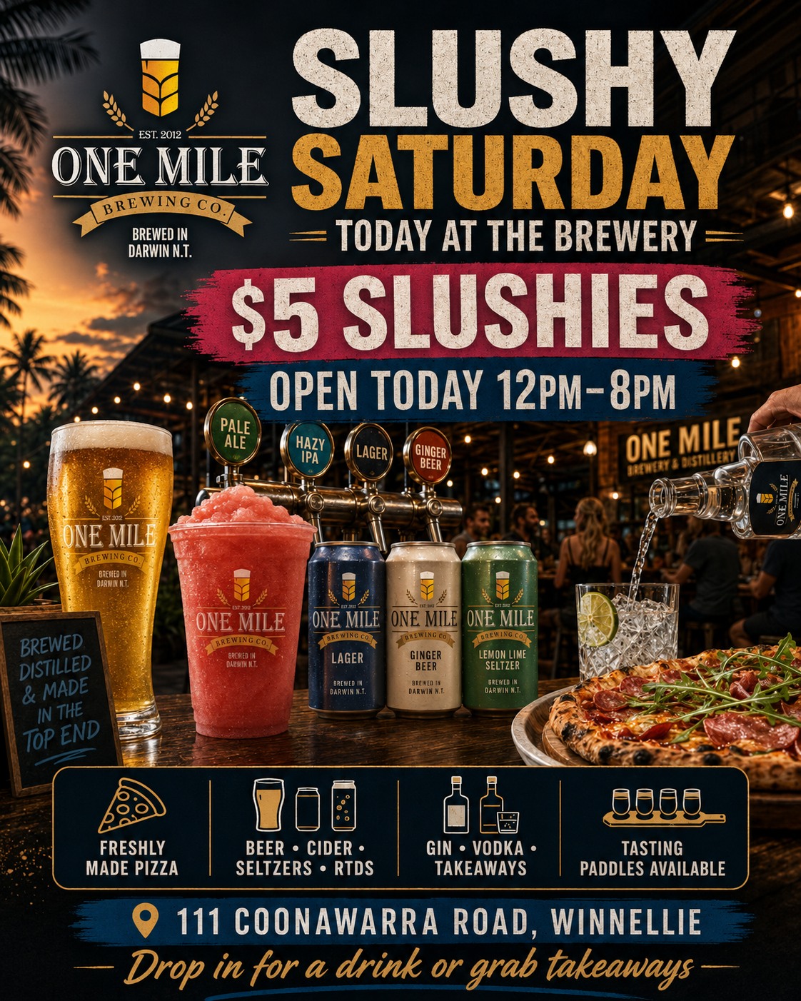 🚨 SLUSHY SATURDAY IS BACK 🚨
We’re pouring $5 alcoholic slushy schooners all day, with fresh local drinks, freshly made pizza, tasting paddles, gin, vodka, beers, ciders, seltzers, RTDs and takeaways ready to go.
Perfect day to drop in, cool down and support local.
🍧 $5 Slushies
🍕 Freshly made pizza
🍺 20 taps pouring
🍸 Gin, vodka + takeaways
🍻 Tasting paddles available
📍 111 Coonawarra Road, Winnellie
🕛 Open today 12pm–8pm
Tag your crew and come grab a cold one.
#OneMileBrewery #OneMileDistillery #SlushySaturday #DarwinDrinks #DrinkLocal #DarwinLife #Winnellie #TopEndMade #SupportLocalNT
