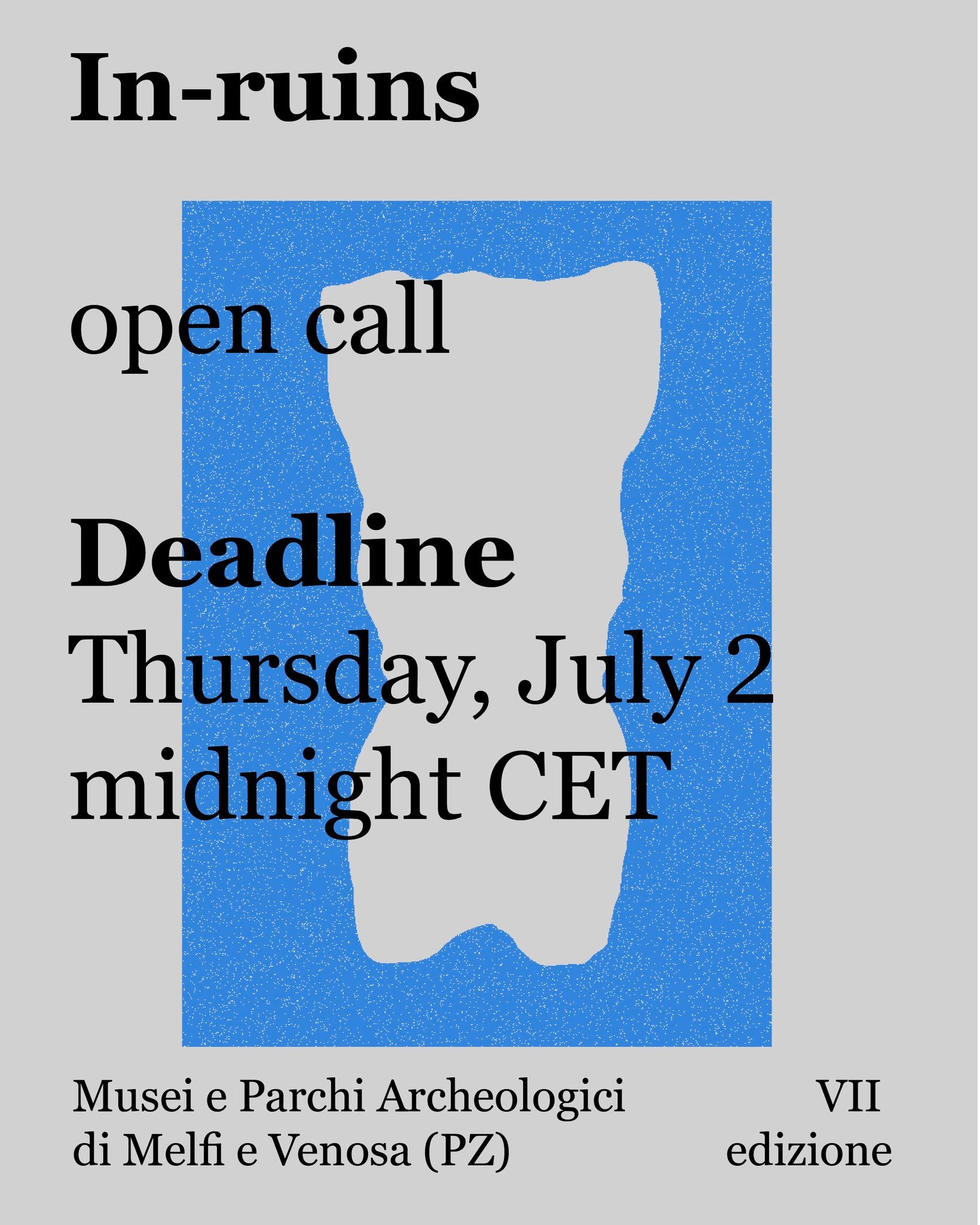 🍀 OPEN CALL!!! 🍀
➡️ Link in bio
Applications for In-ruins Residency 2026 are now open!
Please read and download the full call from our website before applying. Good luck!
🗓 Deadline: Thursday, July 2 – 11:59 PM CET
📍 Residency: September 7 – October 11, 2026
Hosted in collaboration with the Archaeological Museums and Parks of Melfi and Venosa, in partnership with the Municipality of Venosa and under the patronage of the Municipality of Melfi.
In-ruins 2026 is organised in collaboration with @fondazioneelpis and under the patronage of @italiapatriadellabellezza.
In-ruins has been a member of the @stare_in_residenza network since 2021.
📩 Questions or technical issues? Write to: info@inruins.org
—
🍀 OPEN CALL!!! 🍀
➡️ Link in bio
Le candidature per In-ruins Residency 2026 sono aperte!
Si raccomanda di leggere e scaricare il bando completo dal sito prima di fare domanda. Buona fortuna!
🗓 Scadenza: giovedì 2 luglio – ore 23:59 CET
📍 Date residenza: 7 settembre – 11 ottobre 2026
Realizzato in collaborazione con i Musei e Parchi Archeologici di Melfi e Venosa, in partenariato con il Comune di Venosa e con il patrocinio del Comune di Melfi.
In-ruins 2026 è organizzato in collaborazione con @fondazioneelpis e con il patrocinio di @italiapatriadellabellezza.
Dal 2021 In-ruins fa parte della rete @stare_in_residenza.
📩 Domande o problemi tecnici? Scrivi a: info@inruins.org
Design @donatoloforese