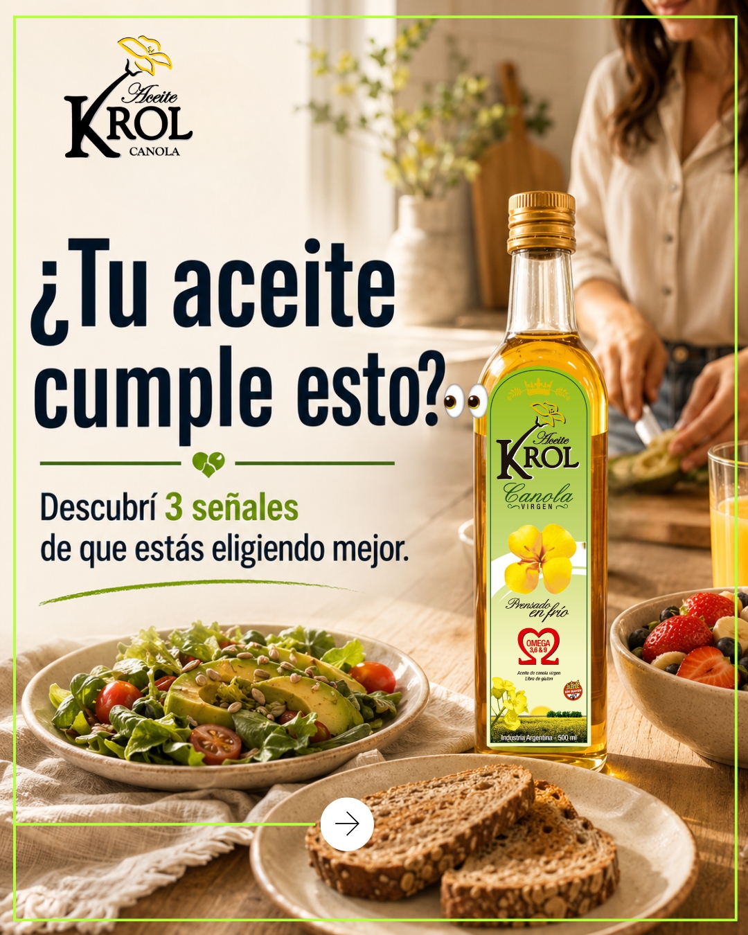 ⚠️ 3 señales de que podrías estar eligiendo un mejor aceite.
✓ Omega 3, 6 y 9.
✓ Prensado en frío.
✓ Sin TACC.
Parece simple… pero no todos los aceites lo tienen.
KROL Aceite de Canola Virgen conserva su perfil nutricional gracias a su prensado en frío, con un equilibrio natural de grasas buenas para acompañar tu alimentación.
💚 Natural.
💚 Versátil.
💚 Hecho para quienes quieren elegir mejor.
¿Todavía no lo probaste?
🛒 Compralo online: www.krol.com.ar/comprar