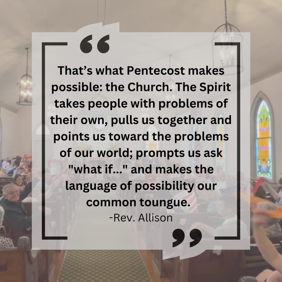 Our hearts and minds are still holding on to the gifts of Pentecost Sunday. And we are looking forward to continuing the conversation about the Church, in our new worship series "The Church for the World," starting this coming Sunday. We hope you have a great week and look forward to seeing you at 9:30am next Sunday!