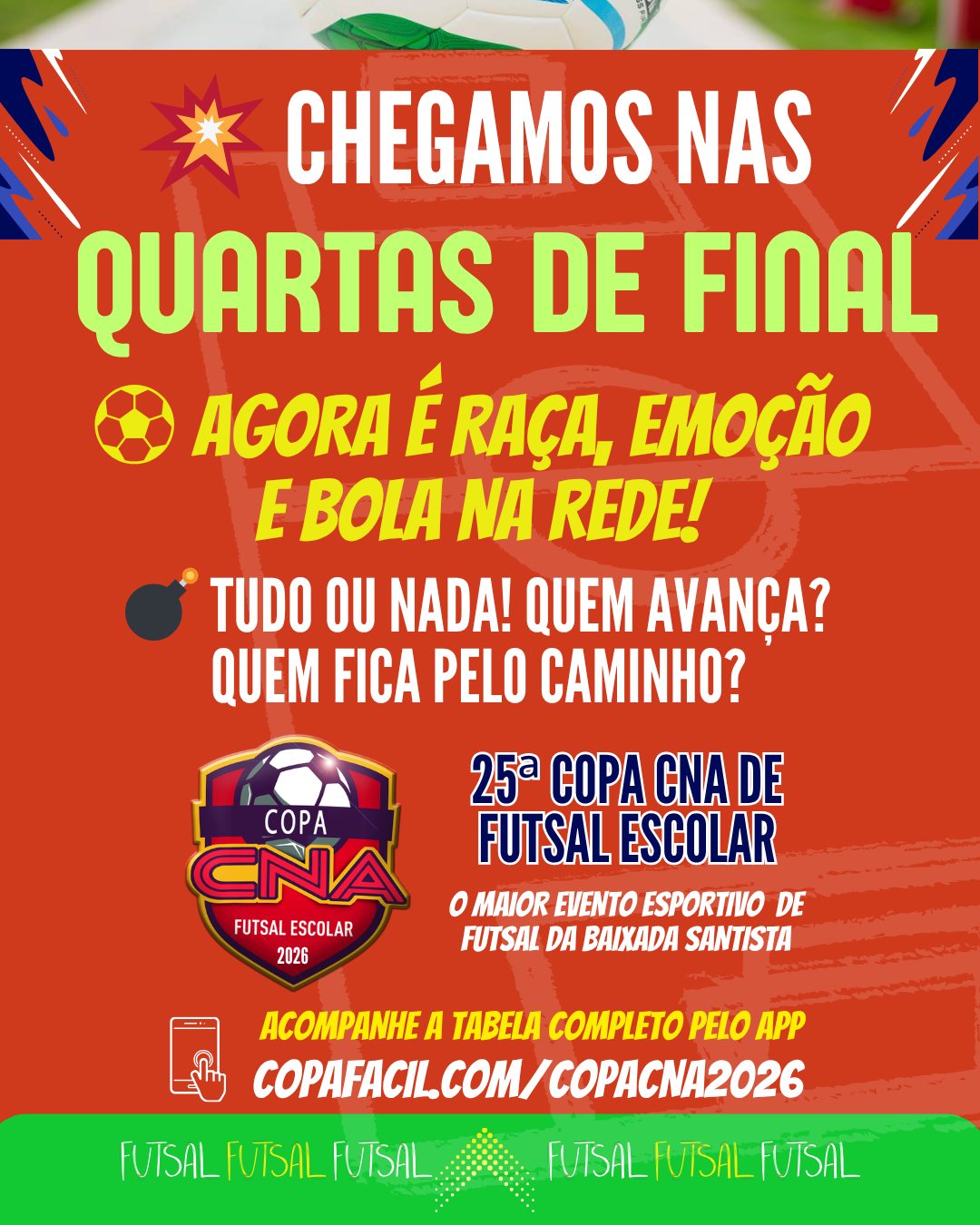 Agora é decisão, emoção e muita bola na rede!
Cada lance vale ouro e só os mais fortes seguem na disputa da 25ª Copa CNA de Futsal Escolar! 👊🏆
Quem vai garantir a vaga nas semifinais?
Quem vai deixar tudo em quadra?
A torcida faz a diferença, então marca aqui seu time, sua escola e vem apoiar essa festa do futsal escolar! 📣💙
Organizado pela WinnersSports Eventos Esportivos e ASSECOM Assessoria em Comunicação.
A Copa CNA de Futsal Escolar é considerada o maior evento esportivo de futsal realizado na Baixada Santista, litoral de São Paulo!
📲 Acompanhe a tabela completa pelo app:
copafacil.com/copacna2026
#CopaCNA #CopaCNA2026 #FutsalEscolar #QuartasDeFinal #Futsal