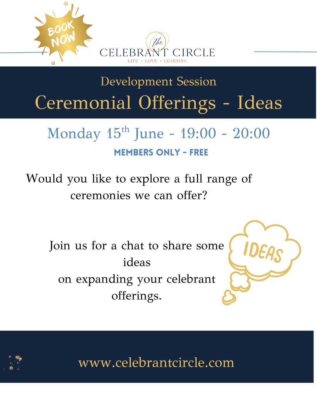 As celebrants, we can offer ceremonies beyond weddings and funerals; we can offer so much more for every life event.
🤓 Join us as we look beyond our traditional ceremonies and expand the wealth of ceremonies we can write and deliver.
We will look at a huge range of ceremonies. Currently, we have 78 ceremony ideas, with new ones being added each day.
😁We will discuss some of the options and a few marketing ideas.
See you there.
#ProfessionalCelebrant #CelebrantTraining #CelebrantCommunity #celebrantdevelopment