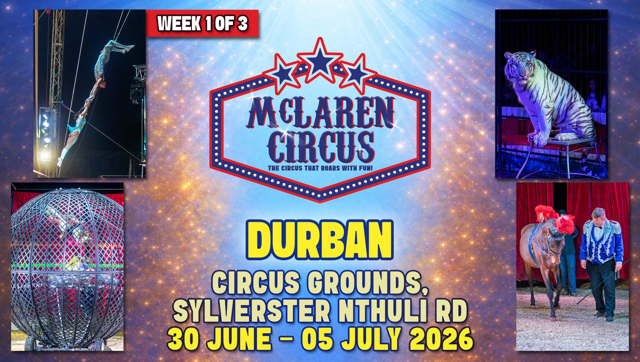 🎪✨ McLaren Circus returns to #DURBAN in 2026! 🎉🎉
Get ready for an unforgettable International Circus Spectacular, packed with thrilling action, breathtaking performances, and timeless circus magic.
🌟 McLaren Circus 2026 Show
🎫 Tickets NOW available!
📅 Show Dates (week 1 of 3):
• Tue, 30 Jun 2026 @ 7 PM: https://www.mclarencircus.co.za/events/durban-mclaren-circus-2026-06-30-19-00
• Wed, 01 Jul 2026 @ 3 PM: https://www.mclarencircus.co.za/events/durban-mclaren-circus-2026-07-01-15-00
• Thu, 02 Jul 2026 @ 3 PM & 7 PM: CASH SPECIAL – All seats R165 | Unreserved seating | Cash only at the ticket office | Sales on the day only
• Fri, 03 Jul 2026 @ 3 PM: https://www.mclarencircus.co.za/events/durban-mclaren-circus-2026-07-03-15-00
• Fri, 03 Jul 2026 @ 7 PM: https://www.mclarencircus.co.za/events/durban-mclaren-circus-2026-07-03-19-00
• Sat, 04 Jul 2026 @ 2 PM: https://www.mclarencircus.co.za/events/durban-mclaren-circus-2026-07-04-14-00
• Sat, 04 Jul 2026 @ 5 PM: https://www.mclarencircus.co.za/events/durban-mclaren-circus-2026-07-04-17-00
• Sun, 05 Jul 2026 @ 2 PM: https://www.mclarencircus.co.za/events/durban-mclaren-circus-2026-07-05-14-00
• Sun, 05 Jul 2026 @ 5 PM: https://www.mclarencircus.co.za/events/durban-mclaren-circus-2026-07-05-17-00
Ticket Prices: • Back Chairs: R175 • Side Chairs: R195 • Raised Chairs: R225 • Silver Ringside Chairs (2nd row): R250 • Gold Ringside Chairs (1st row): R295
Bring your family, your friends, and your sense of wonder, and experience South Africa’s only traditional travelling circus live in 2026