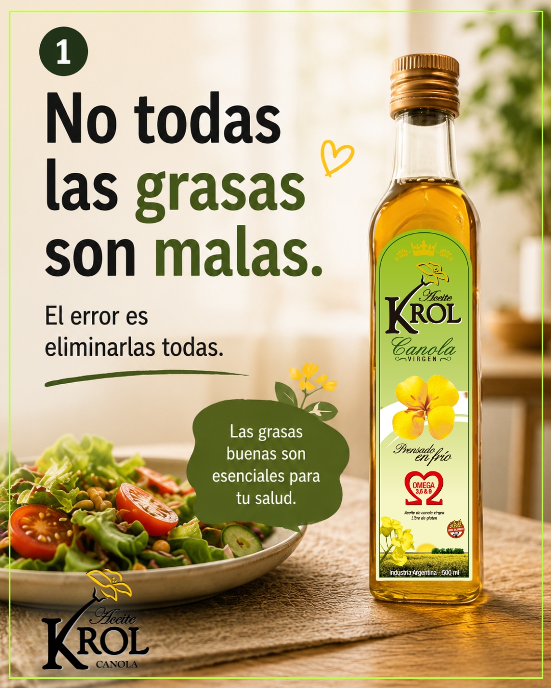 💚 No todas las grasas son malas. El error es eliminarlas todas.
Tu cuerpo también necesita grasas buenas para funcionar mejor: para acompañar la salud cardiovascular, la función cerebral, la absorción de vitaminas y el bienestar diario.
Por eso KROL es una mejor elección para tu cocina:
✔ Aceite de canola virgen
✔ Prensado en frío
✔ Omega 3, 6 y 9
✔ Bajo contenido de grasas saturadas
✔ 100% natural, sin aditivos ni conservantes
Porque comer mejor no significa complicarte.
Significa elegir ingredientes que sumen a tu alimentación todos los días.
🥗 En ensaladas, salteados, horno o preparaciones cotidianas: KROL acompaña tu mesa con nutrición real.
🛒 Compralo online: www.krol.com.ar/comprar
#KROL #AceiteDeCanola #GrasasBuenas #Omega369 #PrensadoEnFrio #AlimentacionSaludable #VidaSaludable #NaturalDeVerdad #AceiteNatural #CocinaSaludable