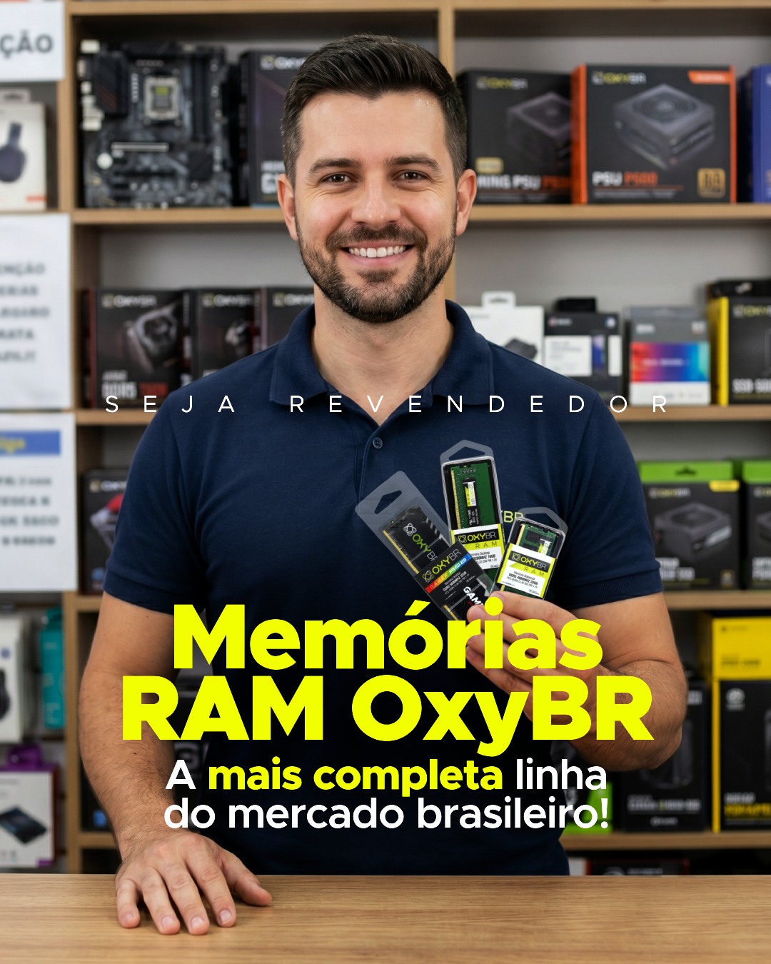 Mais opções para vender, mais soluções para oferecer. ⚡
A OXYBR conta com uma das linhas mais completas de memórias RAM do mercado, com modelos para desktops, notebooks e setups gamers.
Nosso portfólio contempla desde memórias DDR2 até as atuais DDR5, em diferentes capacidades e frequências, atendendo desde upgrades básicos até máquinas de alta performance.
Para o revendedor, isso significa mais flexibilidade na hora de compor o estoque e atender diferentes perfis de clientes com a solução certa.
Conte com a OXYBR para entregar desempenho, compatibilidade e confiabilidade em cada projeto.
Fale com nossos representantes pelo link da Bio.
Conheça nossos produtos:
💻 www.oxybr.com
◾ Lembrando que não possuímos venda direta ao consumidor.
#MemoriaRAM #DDR5 #Hardware #Tecnologia #OxyBR