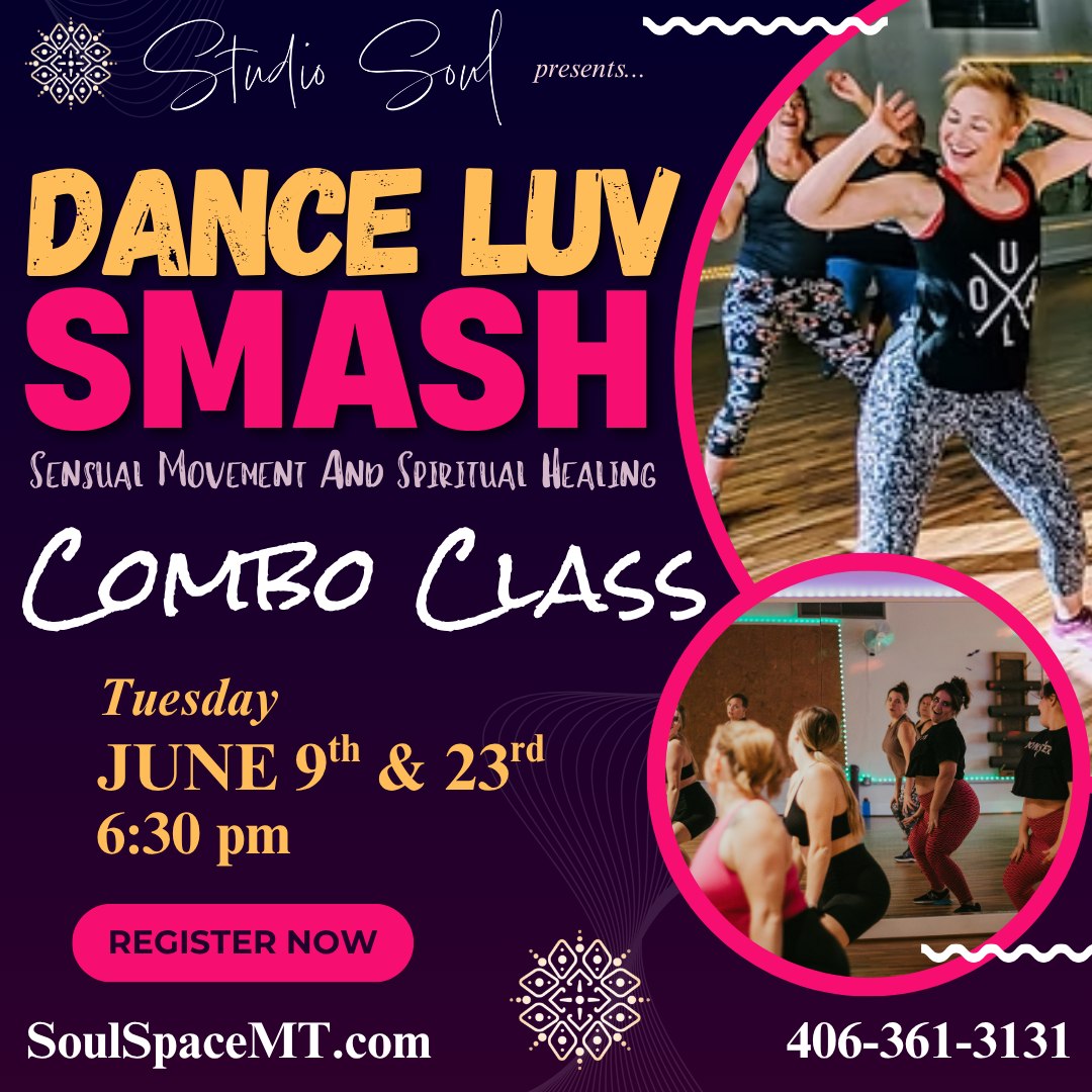 Blending the best of both worlds TWICE this month! 💃
Dance Luv/SMASH combo -June 9th & 23rd - 6:30pm
➡ Sign up now at SoulSpaceMT.com