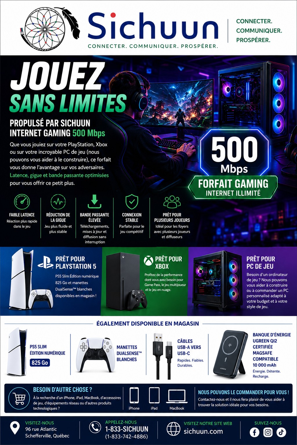 Conçu pour les joueurs. Optimisé pour la performance.
Que vous affrontiez vos adversaires en ligne sur votre PlayStation 5, votre Xbox Series X|S ou un PC de jeu personnalisé, le forfait Gaming 500 Mbps de Sichuun est conçu pour vous aider à garder une longueur d'avance sur la compétition.
✔ Faible latence pour des temps de réponse plus rapides
✔ Gigue réduite pour une expérience de jeu plus fluide
✔ Bande passante élevée pour les téléchargements, les mises à jour et la diffusion en continu
✔ Connexions stables pour le jeu compétitif
✔ Parfait pour les foyers comptant plusieurs joueurs et diffuseurs en direct (streamers)