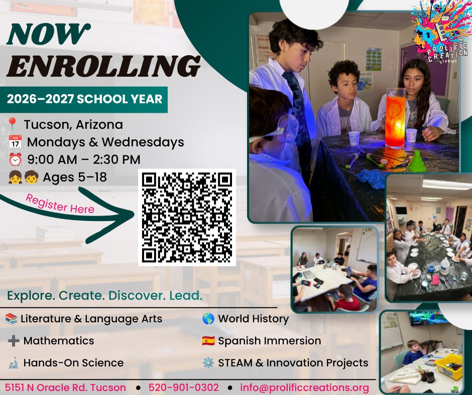 NOW ENROLLING FOR THE 2026–2027 SCHOOL YEAR!
Looking for a homeschool enrichment program that inspires curiosity, creativity, and a love of learning?
The P.E.L.L. Program at Prolific Creation Studios offers a unique microschool experience designed for students ages 5–18. Our small-group classes meet Mondays & Wednesdays from 9:00 AM–2:30 PM and provide an engaging, hands-on learning environment where students can grow academically and socially.
📚 Great Books & Literature
➕ Mathematical Thinking & Problem Solving
🔬 Hands-On Science & Discovery
🌎 History Through Stories & Exploration
🇪🇸 Spanish Immersion & Cultural Learning
⚙️ STEAM Innovation, Engineering & Creative Projects
✨ Small Class Sizes
✨ Experienced Instructors
✨ Hands-On Learning
Whether your child is a budding scientist, future engineer, passionate reader, creative thinker, or aspiring bilingual learner, our program is designed to help them thrive.
📍 Tucson, Arizona
👧 Ages 5–8 | 🧒 Ages 9–13 | 🎓 Ages 13–18
📅 Limited Enrollment Available for 2026–2027
📲 Have Questions? Call/Text 520-901-0302