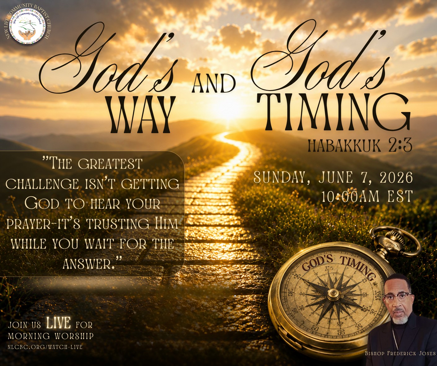 ✨ This Sunday at NLCBC ✨
Have you ever prayed, believed, and waited... only to wonder when God will answer? ⏳🙏
Sometimes the greatest test of faith isn't the prayer itself—it's trusting God's plan while you wait for His perfect timing.💛
Join us this Sunday as we explore "God's Way and God's Timing" from Habakkuk 2:3 and discover how to trust God even when the answer hasn't arrived yet.
📖 "For the vision is yet for an appointed time..."
📅 Sunday, June 7, 2026
🕙 10:00 AM EST
💻 Watch Live
#GodsWayAndGodsTiming #Habakkuk23 #TrustTheProcess #FaithInTheWait #GodsTiming #SundayWorship #NLCBC #TrustGod #FaithJourney #WaitOnTheLord #ThereIsAWord #MorningWorship 🙌⏳📖✨💜