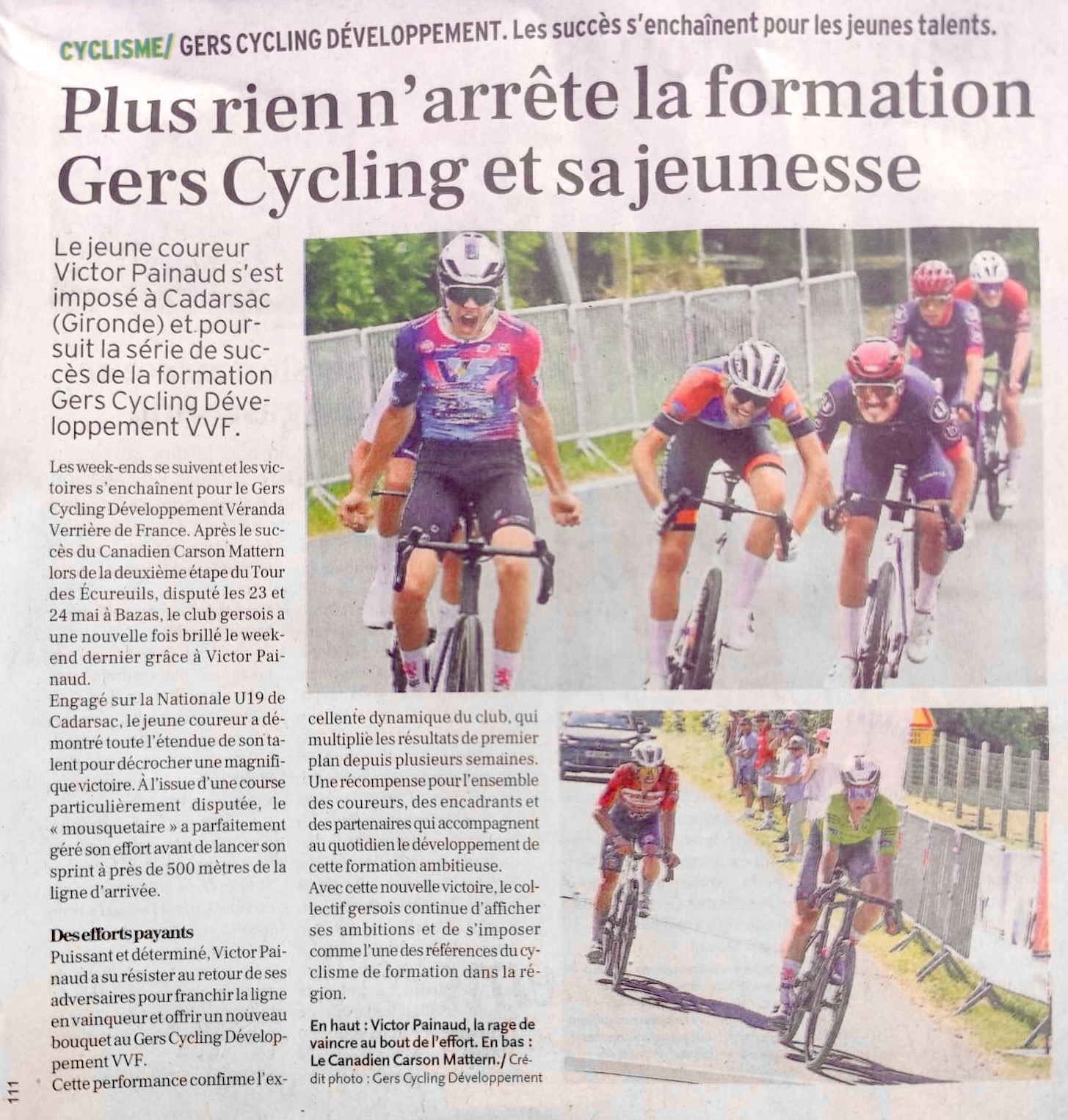 📰 ON PARLE DE NOUS DANS LA PRESSE !
« Plus rien n'arrête la formation Gers Cycling et sa jeunesse » — un grand merci au journal pour ce bel article qui met en lumière la dynamique de notre équipe ! 🚴♂️💪
Les succès s'enchaînent pour nos jeunes talents :
🏆 Victor Painaud s'impose à Cadarsac (Gironde) sur la Nationale U19, au terme d'un sprint parfaitement géré lancé à près de 500 m de l'arrivée.
🏆 Carson Mattern qui avait déjà brillé sur la 2ᵉ étape du Tour des Écureuils à Bazas.
Semaine après semaine, le Gers Cycling Développement Véranda Verrière de France continue de s'affirmer comme l'une des références du cyclisme de formation dans la région. 🔥
Cette belle visibilité, c'est aussi la vôtre : merci à tous nos coureurs, à l'encadrement et à nos partenaires fidèles qui nous accompagnent au quotidien. Sans vous, rien de tout ça ne serait possible ! 🙏
➡️ La saison ne fait que commencer… et on compte bien continuer à faire parler de nous !
#GersCyclingDéveloppement #VérandaVerrièreDeFrance #Cyclisme #JeunesTalents #DreamBigger #Presse
https://www.ladepeche.fr/2026/06/04/cyclisme-rien-narrete-la-formation-gers-cycling-developpement-portee-par-sa-jeune-garde-13402022.php