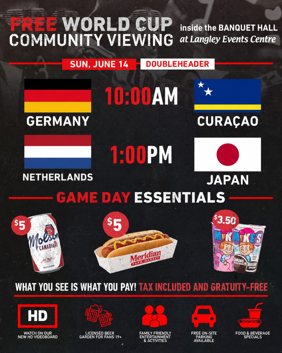 ā½š FREE WORLD CUP COMMUNITY VIEWING PARTY šā½
Join us in the Langley Events Centre Banquet Hall for a World Cup doubleheader featuring great soccer, food specials, and a fun atmosphere for fans of all ages!
š
Match Day
šŖ Doors Open: 9:00 AM
š Langley Events Centre Banquet Hall
šļø FREE Admission
š Match Schedule
Germany vs. CuraƧao ā 10:00 AM
Netherlands vs. Japan ā 1:00 PM
Enjoy:
š½ļø Country-themed food specials
šŗ Affordable beverages
ā½ World Cup action on the big screen
Wear your colours, bring your friends, and cheer on your favourite team with fellow supporters from across the community!
š Which country are you backing?
#WorldCup #LangleyEventsCentre #LangleyBC #WatchParty #Soccer #Football #FreeEvent #CommunityEvent