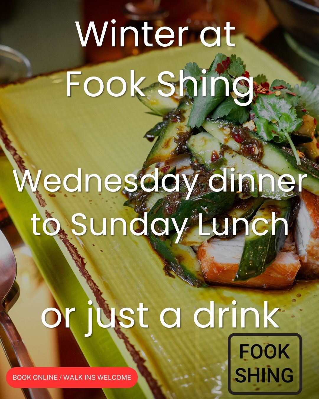 Winter is about spending time with friends, family and each other! Enjoy wonderful service, great food and amazing fancy drinks at Fook Shing. Open Wednesday dinners through until Sunday lunch! Or.............just pop in for a drink in the parlour. It's super cozy in there!