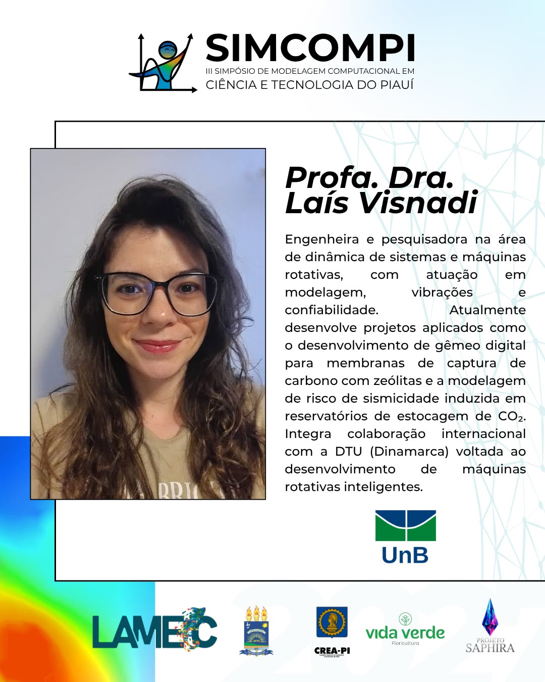 🎙️ Palestrante confirmada!
A Profa. Dra. Laís Visnadi (UnB) é presença confirmada no III SIMCOMPI.
(Grupo de Dinâmica de Sistemas @gds.unb)
É uma alegria receber pesquisadores que contribuem para a formação dos nossos estudantes e para o fortalecimento da pesquisa em engenharia e modelagem computacional.
Seja bem-vinda ao SIMCOMPI 2027!
📍 Teresina – PI
📅 Março de 2027