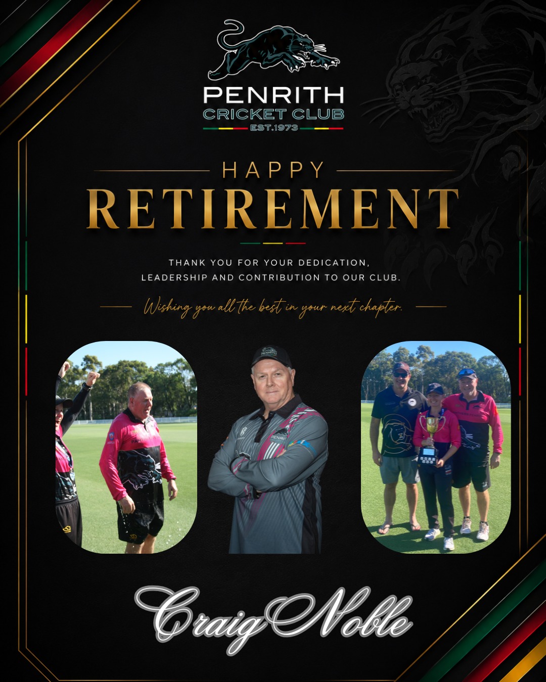 Farewell to Craig Noble: A coach who helped build something special
After 19 years of coaching and six seasons with Penrith Cricket Club, Craig Noble has called stumps on his First Grade coaching commitments.
Craig’s journey in coaching began at Greystanes Cricket Club in 2007, initially to support his son Ryan. When his daughter Elise joined the Club in 2012 – as one of the only girls in an all-boys team – Craig stepped up as coach for her team. It was the start of a long commitment to growing the women’s game.
That commitment took on new dimensions when Craig co-founded the women’s program at Parramatta, establishing teams to enter the Premier competitions. He went on to coach the Parramatta U18 Brewer Shield team from 2015, guiding them to a premiership in 2016-17. He then moved into senior women’s cricket, coaching Parramatta’s Second Grade side in 2017-18 before taking charge of their inaugural First Grade team the following season.
In 2019-20, Craig made the move further west to Penrith, joining as assistant coach under Ron Woods. He spent two years in that role before stepping up as head coach and First Grade coach in 2022-23.
What a season 2022-23 proved to be, with our First Grade side lifting the Ruth Preddy Cup and bringing the Sydney Women’s Cricket First Grade Premiership to Penrith for the very first time. Craig was honoured with the Penrith Valley Sports Foundation’s Coach of the Year award for this groundbreaking achievement.
Craig continued coaching First Grade at Penrith in the seasons that followed, rebuilding the team and guiding the squad through a period of significant transition in the wake of the premiership.
Penrith Cricket Club thanks Craig for everything he has contributed to the players, the program and the culture that made that premiership possible.