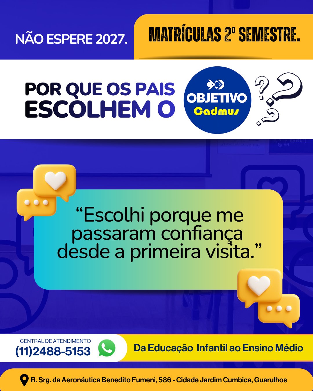 ✨ Na hora de decidir a escola, o que faz toda a diferença?
Um ensino de qualidade, professores comprometidos, um ambiente acolhedor e seguro e a confiança de quem já faz parte da nossa comunidade escolar.
Por isso, tantas famílias escolhem o Objetivo Cadmus.
📚 Matrículas abertas para o 2º semestre. Venha nos conhecer!