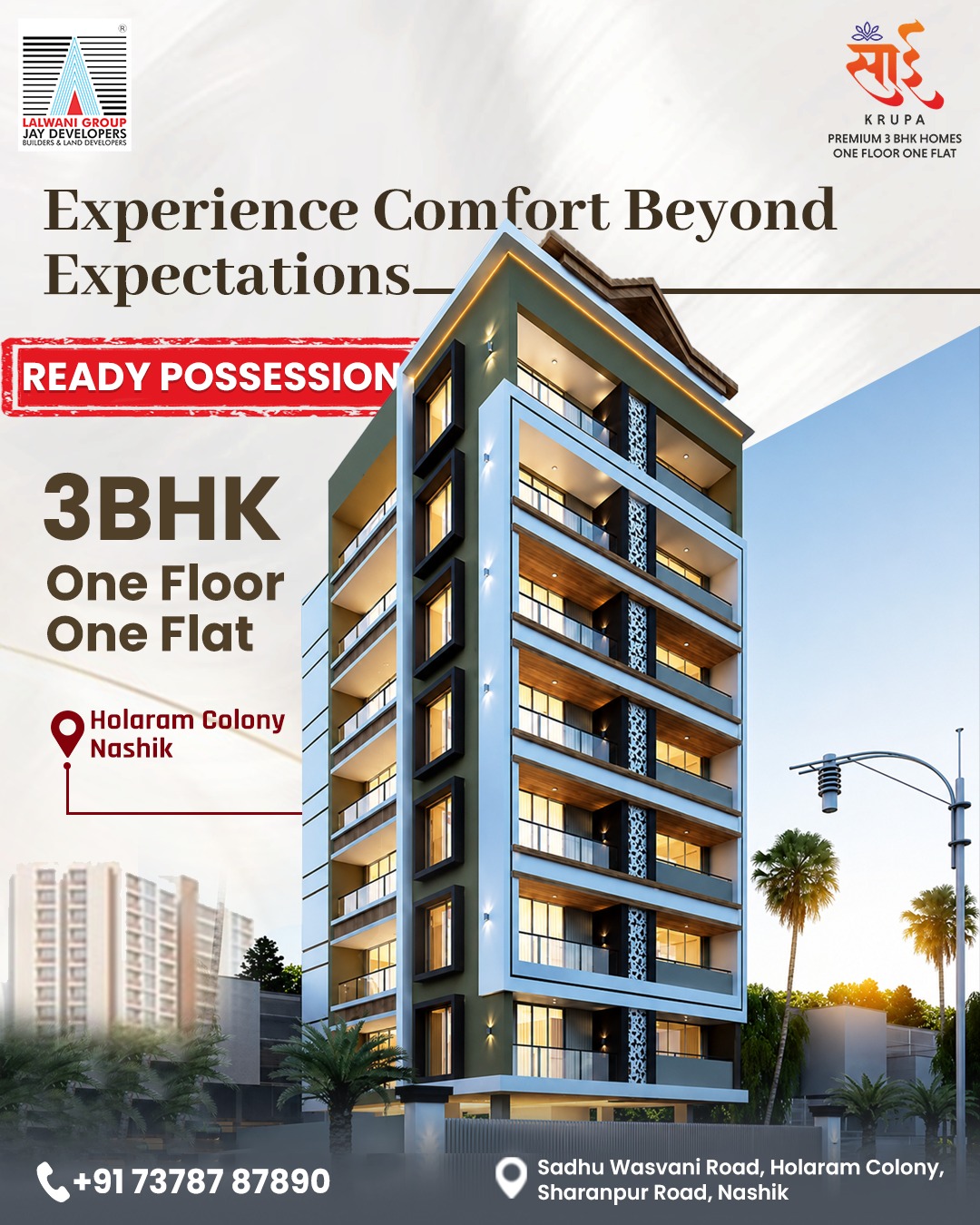 🏡 Experience Comfort Beyond Expectations.
Step into a premium lifestyle at Sai Krupa, featuring Ready Possession 3 BHK homes with One Floor, One Flat exclusivity. Enjoy unmatched privacy, spacious living, and a prime location designed for modern families.
✨ Your dream home is ready. All that's missing is you.
📞 Schedule your site visit today and experience the difference firsthand!
📲 Call: +91 73787 87890
📍 Visit: Sadhu Wasvani Road, Holaram Colony, Sharanpur Road, Nashik
#SaiKrupa #LalwaniGroup #ReadyPossession #3BHK #OneFloorOneFlat #LuxuryLiving #PremiumHomes #NashikRealEstate #DreamHome #SharanpurRoad #HolaramColony #BookYourSiteVisit