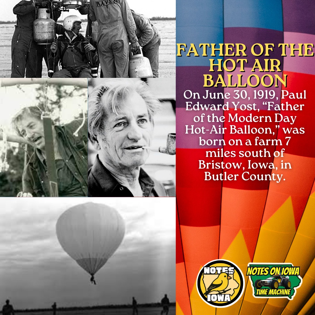 Iowa Time Machine ⏰: On June 30, 1919, Paul Edward Yost, “Father of the Modern Day Hot-Air Balloon,” was born on a farm 7 miles south of Bristow, Iowa, in Butler County. An enthusiasm for reviving manned hot-air ballooning during the 1950s led Yost to fly the prototype of a modern hot-air balloon featuring a plastic film envelope heated by kerosene.
After his childhood in Iowa, Yost enrolled at the Boeing School of Aeronautics and graduated in 1940. His career began as a civilian Army employee, focusing on balloon technology. During the war, he worked on a scheme to drop propaganda leaflets into enemy territory using a large balloon and dry ice.
In the post-war years, Yost headed to Alaska to work as a bush pilot before signing on with a research division at General Mills, conducting research for the United States Navy. When the Navy contract ended, Yost partnered with three of his colleagues to form Raven Industries in Sioux Falls, South Dakota. The firm focused on securing ballooning-related military contracts.
By the end of his career, Yost had held 26 distinct patents related to ballooning, including equipment, inflation, body structures, and gondola designs. Building on a rich history of human ballooning dating back to a Parisian flight in November 1783, swapping combustible hydrogen for propane earned Yost the title of “The Father of the Modern Hot-Air Balloon.” #Iowa #History #OTD #HotAirBalloon #Innovation
