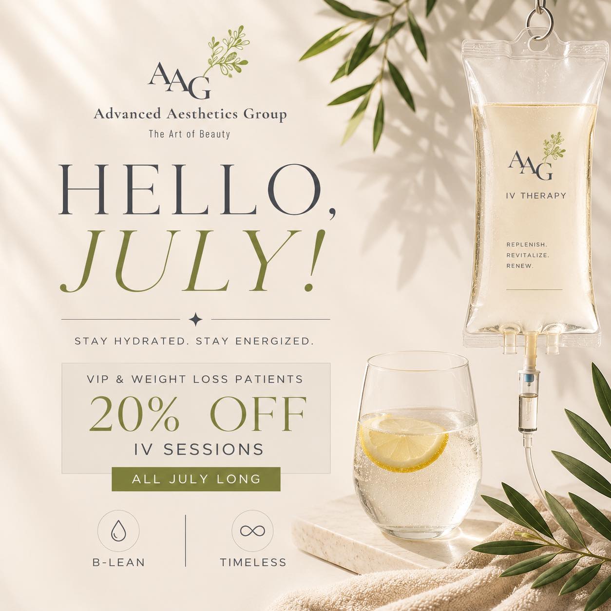 Happy July! ☀️💧
July heat can make hydration—and proper nutrient support—even more important for your wellness journey.
This quarter, VIP Members and Weight Loss patients receive 20% OFF all IV sessions!
Choose the infusion that best supports your goals:
✨ B-Lean IV Kit
Designed to complement your weight loss journey by supporting fat metabolism, energy production, physical performance, focus, and mood—especially during calorie restriction.
OR
✨ Timeless IV Kit
Support your cells from the inside out with an advanced blend designed to promote healthy mitochondrial function, collagen production, cellular regeneration, hydration, and protection against oxidative stress.
Whether your goal is to feel more energized, support healthy aging, or stay on track with your wellness plan, IV nutrient therapy can help keep you feeling your best all summer long.
📍Available now at Advanced Aesthetics Group.
Offer valid this quarter for VIP Members and Weight Loss patients.
#IVTherapy #Hydration #HealthyAging #AdvancedAestheticsGroup #MedSpaCincinnati