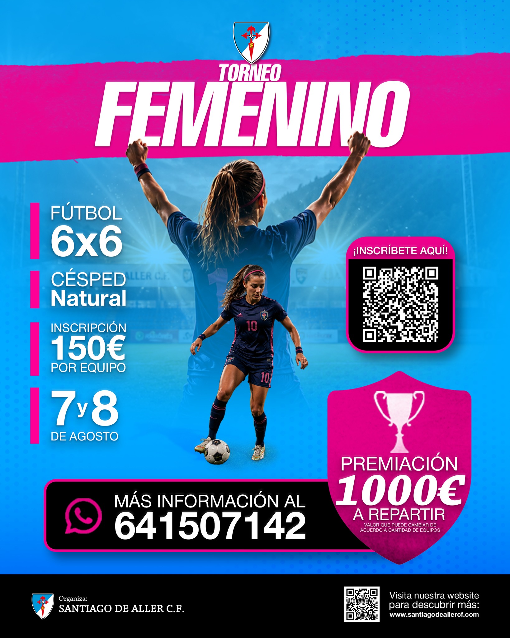 ⚽💗¡𝗟𝗹𝗲𝗴𝗮 𝗲𝗹 𝗧𝗼𝗿𝗻𝗲𝗼 𝗙𝗲𝗺𝗲𝗻𝗶𝗻𝗼 𝗱𝗲𝗹 𝗦𝗮𝗻𝘁𝗶𝗮𝗴𝗼 𝗱𝗲 𝗔𝗹𝗹𝗲𝗿 𝗖.𝗙.!
Los días 7 y 8 de agosto viviremos un fin de semana de competición, compañerismo y mucho fútbol en nuestras instalaciones.
📋 Información del torneo:
⚽ Formato 6x6
🌱 Césped natural
💶 Inscripción: 150 € por equipo
🏆 1.000 € en premios a repartir (la cuantía puede variar según el número de equipos inscritos).
📍 Si quieres formar parte de esta experiencia, ya puedes inscribir a tu equipo escaneando el código QR del cartel o contactando con nosotros.
📲 Más información e inscripciones:
• wa.me/+34641507142
🌐 Descubre más sobre el club en:
https://www.santiagodeallercf.com/es
💙 En Santiago de Aller C.F. seguimos apostando por crear espacios donde el deporte, la convivencia y la pasión por el fútbol sean los protagonistas.
#SantiagoDeAllerCF #TorneoFemenino #FútbolFemenino #Asturias #Moreda #Aller #Fútbol #Deporte #InscripcionesAbiertas