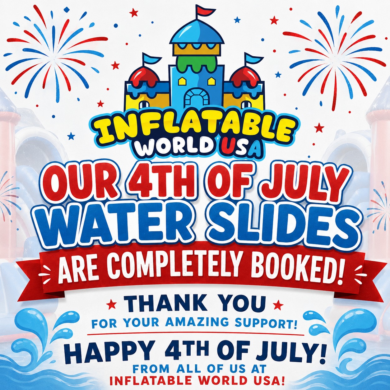 Our water slides are officially BOOKED for the entire 4th of July holiday weekend! 🇺🇸💦
We are incredibly grateful for everyone who chose Inflatable World USA to be part of their Independence Day celebrations. Your support means the world to our family-owned business!
We hope everyone has a fun, safe, and unforgettable holiday weekend. Happy 4th of July from all of us at Inflatable World USA! ❤️🤍💙