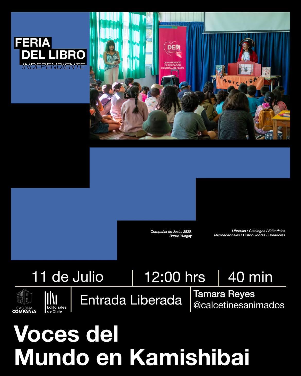 🔥¡Ya estamos de vuelta en Chile!🔥
Con todas las ganas de compartir bellos relatos del otro lado del mundo con ustedes. Asi que los esperamos este sábádo 11 en una nueva edición de nuestro espectáculo:
📚 "Voces del mundo en kamishibai"
Actividad familiar recomendada para niñas y niños desde los 4 años.
🕛 12:00 horas
📍 Casona Compañía
📅 Sábado 11 de julio
🎟 Entrada liberada
Y no se pierdan la tremenda feria independiente de la seremos parte!
FERIA DEL LIBRO INDEPENDIENTE
📍 Casona Compañía
Compañía de Jesús 2820, Barrio Yungay
🗓 Sábado 11 de julio de 2026
🕚 11:00 a 19:00 horas
#kamishibaï #libros #feriadellibroindependiente #lectura #panorama