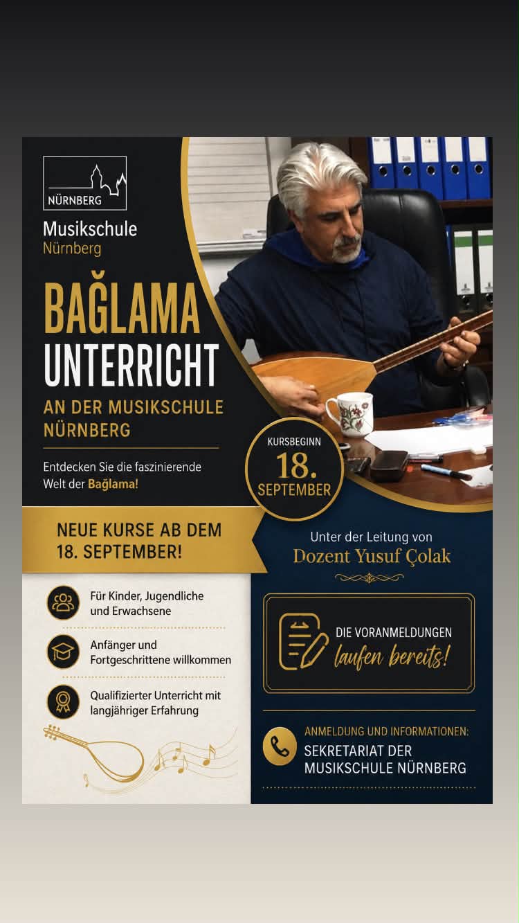 ⸻
🎵 Bağlama-Unterricht an der Musikschule Nürnberg 🎵
Jetzt anmelden – Neue Kurse ab dem 18. September!
Unter der Leitung von Dozent Yusuf Çolak beginnen am 18. September die neuen Bağlama-Kurse an der Musikschule Nürnberg