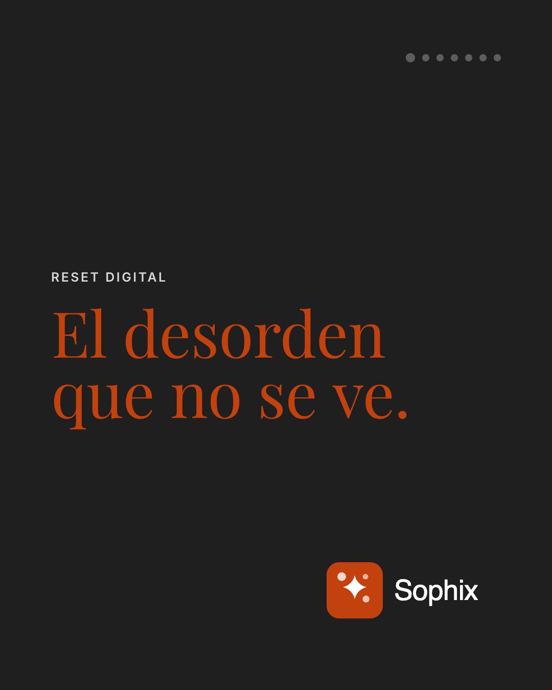 Reset Digital
El desorden que no se ve.
No hace falta abrir Downloads para que pese.
Alcanza con saber que está ahí,
lleno de cosas sin resolver.
Escena 01
Una reunión, compartís pantalla,
y lo primero que aparece es tu Desktop.
Escena 02
Descargás el mismo PDF por tercera vez
porque el primero nunca apareció.
Escena 03
El aviso de almacenamiento
casi lleno llega justo el día que menos tiempo tenés.
El caos digital no ocupa solo espacio en el disco.
Ocupa espacio en tu cabeza.
Cada archivo sin ordenar es un pendiente abierto.
Si alguna de estas escenas te resulta más familiar, Sophix es la solución.
Sophix · Ordena y mantiene el orden siempre.
Disponible en Mac App Store · sophix.app
#resetdigital
#claridadmental
#productividad
#organizacion
#mac
#macos
#sophix