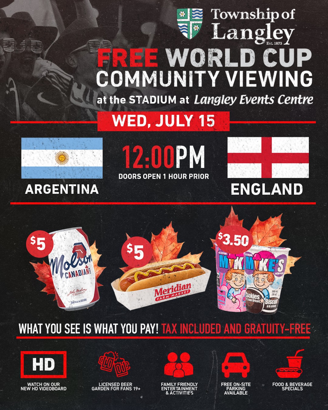 A rivalry. A semifinal. A place in the Final on the line. ๐๐
๐ฆ๐ท Argentina vs ๐ด๓ ง๓ ข๓ ฅ๓ ฎ๓ ง๓ ฟ England.
Experience the action with food, drinks, and fellow fans at The Stadium at Langley Events Centre.
๐ Doors open at 11:00am
โฝ๏ธ Kickoff is at 12:00pm
๐๏ธ Admission is FREE
๐บ Licensed beer garden (19+)
๐ญ Food trucks, concessions & game-day specials
๐จโ๐ฉโ๐งโ๐ฆ Family-friendly activities
๐ Free on-site parking