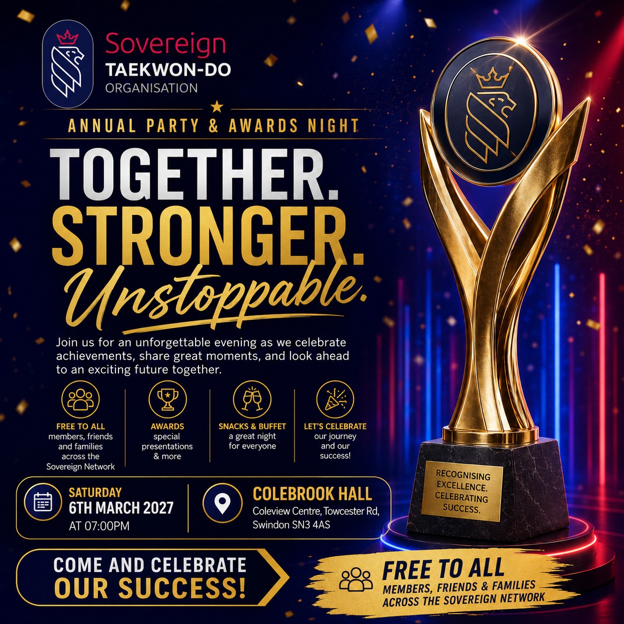 📣 SAVE THE DATE — IT’S OFFICIAL! 🏆🎉
We’re delighted to announce the Sovereign Taekwon-Do Organisation Annual Party & Awards Night 2027!
📅 Saturday 6 March 2027
🕖 7:00pm
📍 Colebrook Hall, Coleview Centre, Towcester Road, Swindon, SN3 4AS
Join members, friends and families from across the Sovereign network for an unforgettable evening of awards, special presentations, great food and celebration.
🎟️ Free entry for all members, friends and families.
Save the date, share the news and get ready to celebrate our success together.
🌐 More details: sovereigntkd.org
📱 Facebook event: https://www.facebook.com/events/1699256954521059
Together. Stronger. Unstoppable.
#SaveTheDate #SovereignTaekwonDo #AwardsNight #AnnualParty #TogetherStrongerUnstoppable #SovereignNetwork