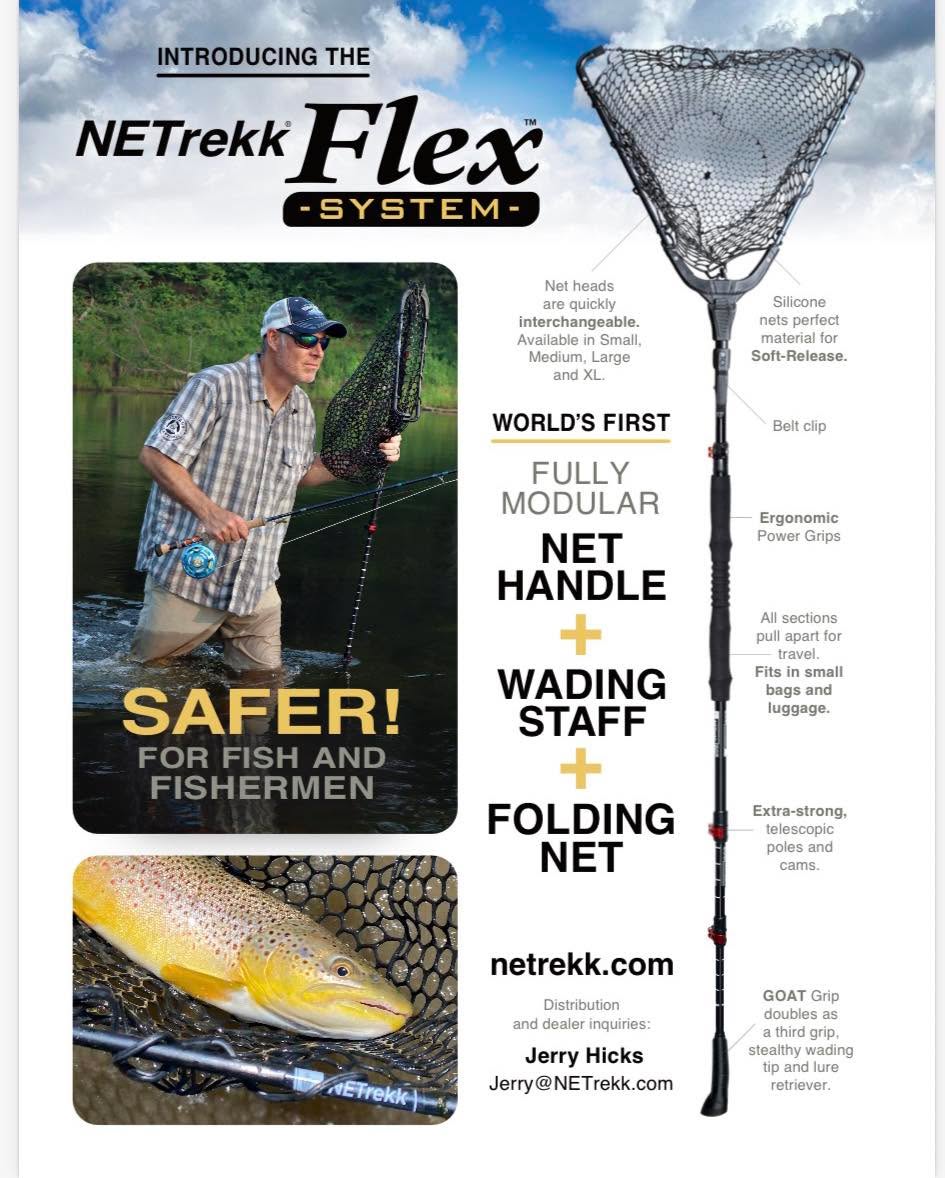 NETrekk is pleased to announce the launch of our latest innovation.
The Flex System (Patent Pending).
This new category of modular fishing nets delivers unmatched safety, versatility, and performance with interchangeable Wading Staff, telescopic & fixed handles with four different folding rubber net depth sizes for the fly fisher & multi-species anglers.
Our “Build your own” modular system lets you have it your way and swap out handles and nets for any style or size adventure.
4 Rubber Net Depths
3 Interchangeable Folding Net Frame Sizes
3 Interchangeable Telescopic Staff/Handles
2 Rubber Net Colors (black & clear)
1 Modular Wading, Hiking, Boating & Floating Multi-species Fishing Net System
That’s Flex by NETrekk
The world’s 1st modular interchangeable fishing net system for every style, every size & every adventurous angler.
You can buy preconfigured systems/ kits or “Build Your Own” today and add on new options before for that next trip at NETrekk.com
NETrekk.com
#FlexSystem #netrekk #flyfishing #safeandsustainable