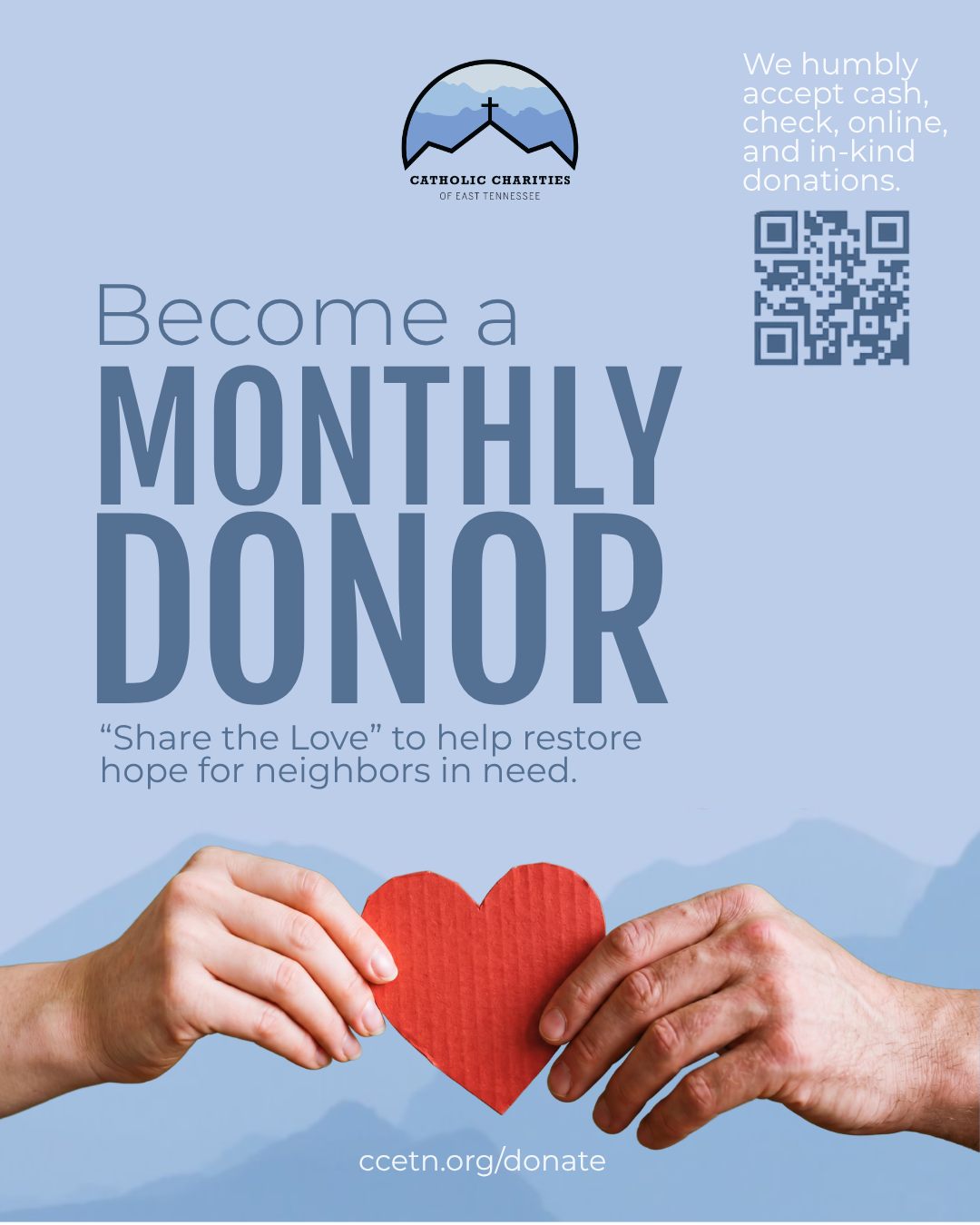 💙💪SUPPORT THE MISSION 💙💪
Did you know? 1 in 10 persons in poverty are served by Catholic Charities annually. Your support helps provide help and create hope for our most vulnerable neighbors in need.
Here in East Tennessee, you can make a meaningful impact by supporting CCETN. Your gift helps provide essential services like food, shelter, disaster relief, pregnancy support and other emergency relief assistance to our neighbors in need throughout the region.
If you’d like to support our any of our 14 programs that services 36 counties, please consider a gift today. Please also consider making a monthly, recurring donation – this helps us to plan and sustain the work we do!
Your continued generosity helps keep the lights on, the doors open, and the path forward possible for each neighbor who comes to us in need of emergency resources and help meeting their basic needs and more.
Every little bit helps. Together, we can make a real-life difference!
Make a gift here: ccetn.org/donate
#CatholicCharities #EastTennessee #ShareTheLove #CCETN #CommunitySupport
