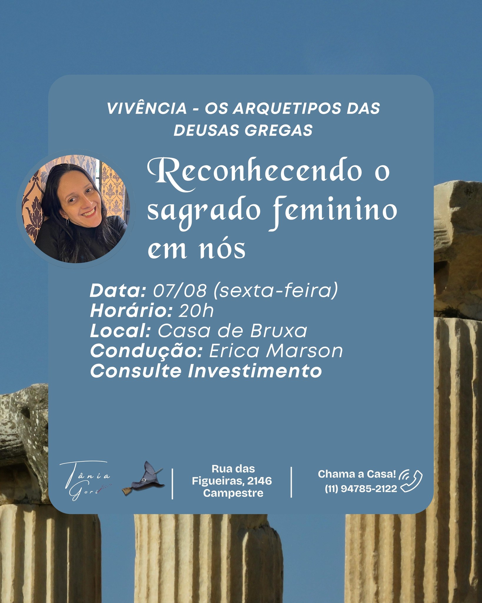 Aqui está uma legenda envolvente com hashtags para divulgar o evento:
Reconhecer o sagrado feminino em nós é um convite ao autoconhecimento, à cura e ao despertar da nossa essência.
Você está convidada para uma vivência inspirada nos arquétipos das deusas gregas, em um espaço de acolhimento, reflexão e conexão com o feminino.
Data: 07/08 (sexta-feira)
Horário: 20h
Local: Casa de Bruxa
Condução: Erica Marson
Venha viver essa experiência transformadora e descobrir qual energia feminina deseja florescer em sua jornada.
Para mais informações, chama a casa: (11)94785-2122
#SagradoFeminino #Arquétipos #DeusasGregas #Autoconhecimento #DesenvolvimentoPessoal #Espiritualidade #FemininoSagrado #CuraFeminina #Vivência #MulheresQueInspiram #Conexão #RodaDeMulheres #CasaDeBruxa #EricaMarson #DespertarFeminino #BemEstar #EnergiaFeminina #Campestre #VivênciaTransformadora