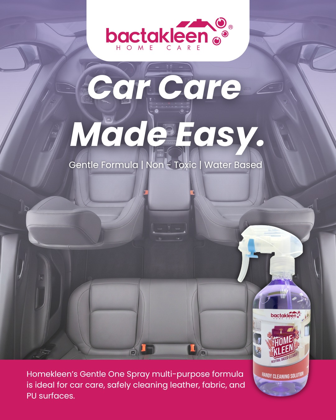 Keep your car interior looking its best with Homekleen!
Designed for versatile interior care, its multi-purpose formula safely cleans leather, fabric, and PU surfaces, helping maintain a fresh, well-kept cabin with minimal effort. A simple solution for everyday car care.
Buy now at https://tr.ee/iahYOV