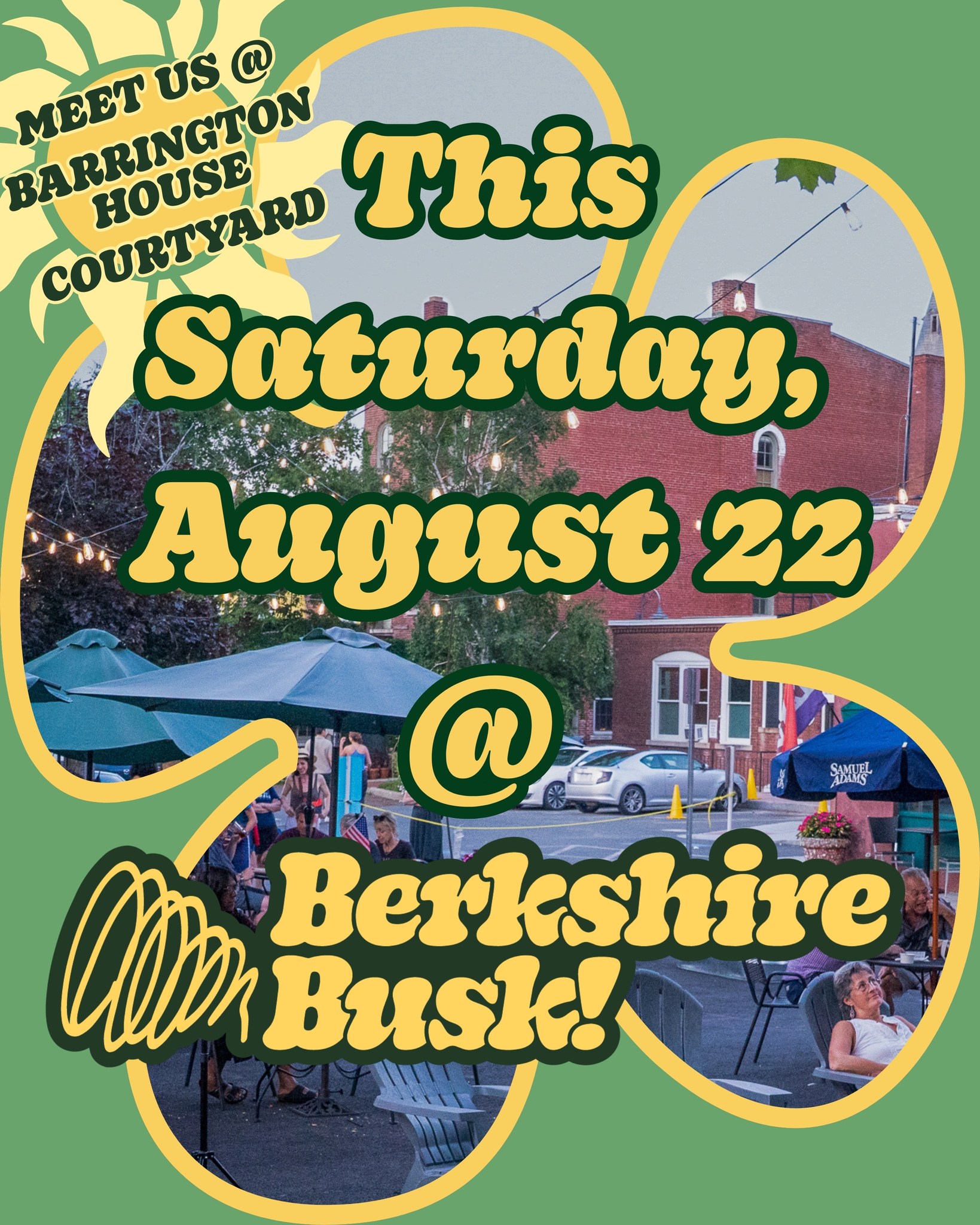 Only three Saturdays left of Berkshire Busk!
Come check out what's happening this Saturday (August 22) starting at 10:00am!
Willy Welch; Saturday, August 22 @ Great Barrington Farmers Market: 10AM-12:30PM
Joel Blumert; Saturday, August 22 @ Berkshire Mountain Distillers: 3PM-5PM
In the Barrington House Courtyard (next to the Triplex):
Mike Pagnani; Saturday, August 22 @ Berkshire Money Management Stage: 6:30-8:30pm
Scoil Rince Breifne O Ruairc; Saturday, August 22 @ Berkshire Money Management Stage: 6:30-8:30pm
Balloon Ben; Saturday, August 22 @ Fairview Kid's Zone: 6:30-8:30pm